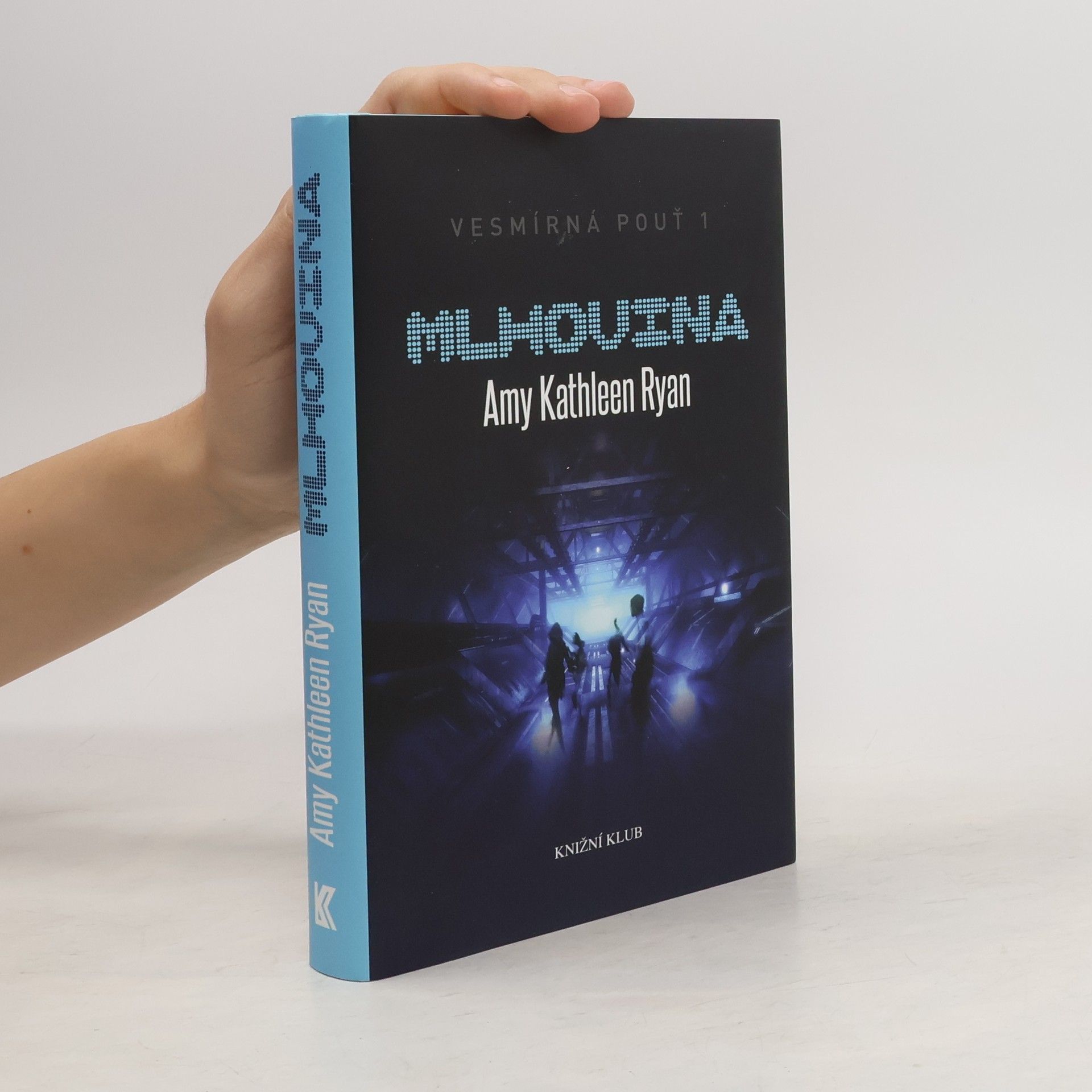 Amy Kathleen Ryan Mlhovina. Vesmírná pouť. 1. díl
