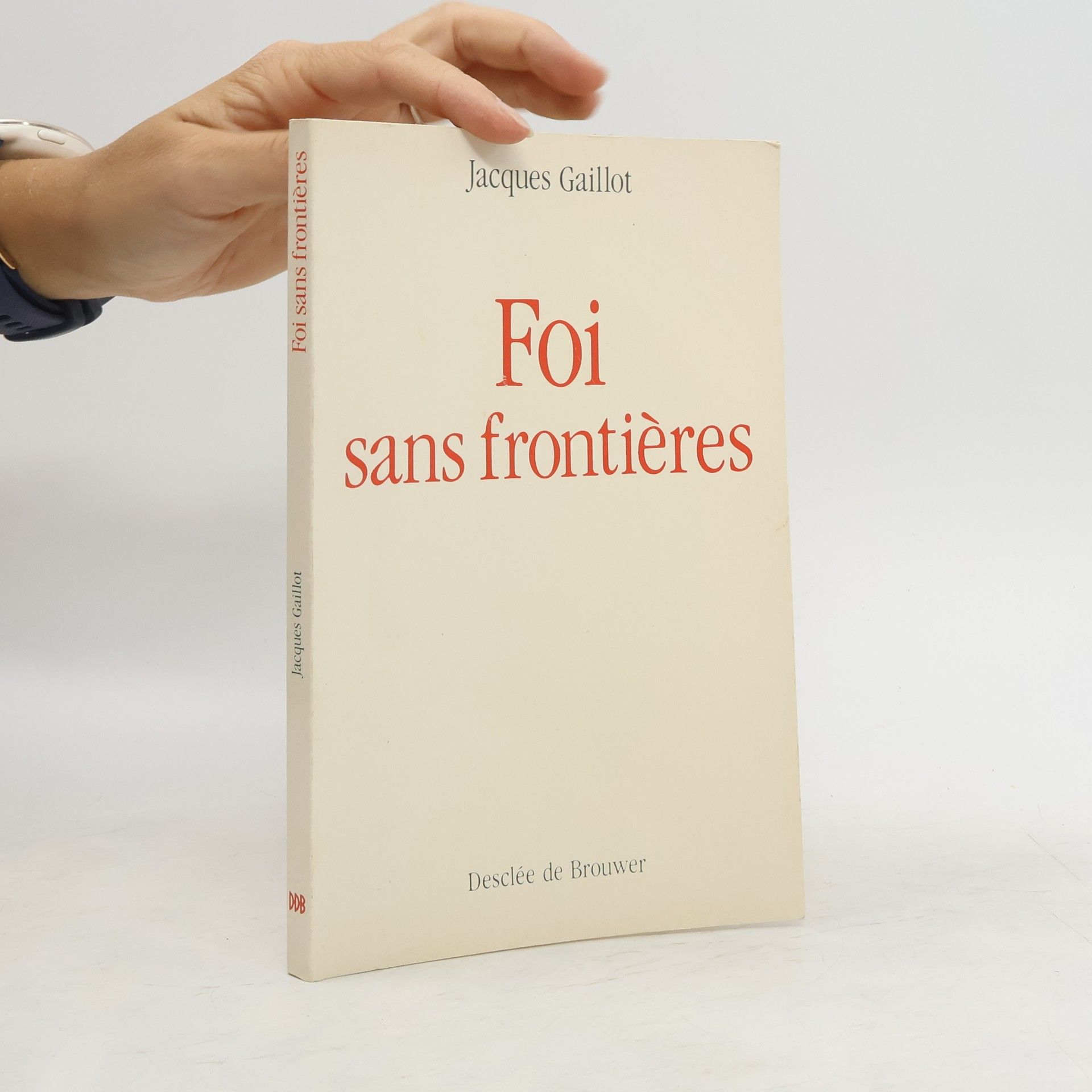 Jacques Gaillot Foi sans frontières