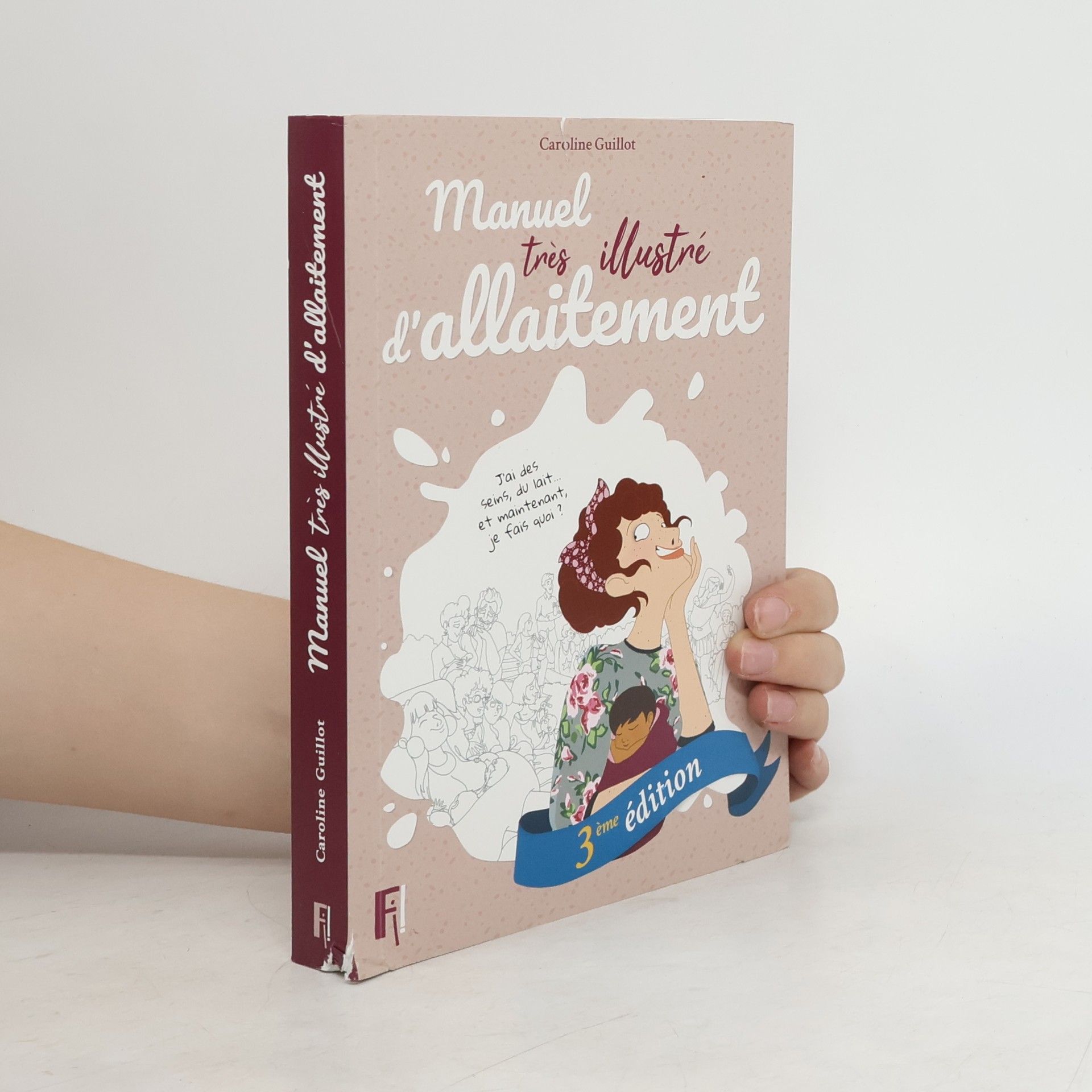 Caroline Guillot Manuel très illustré d'allaitement