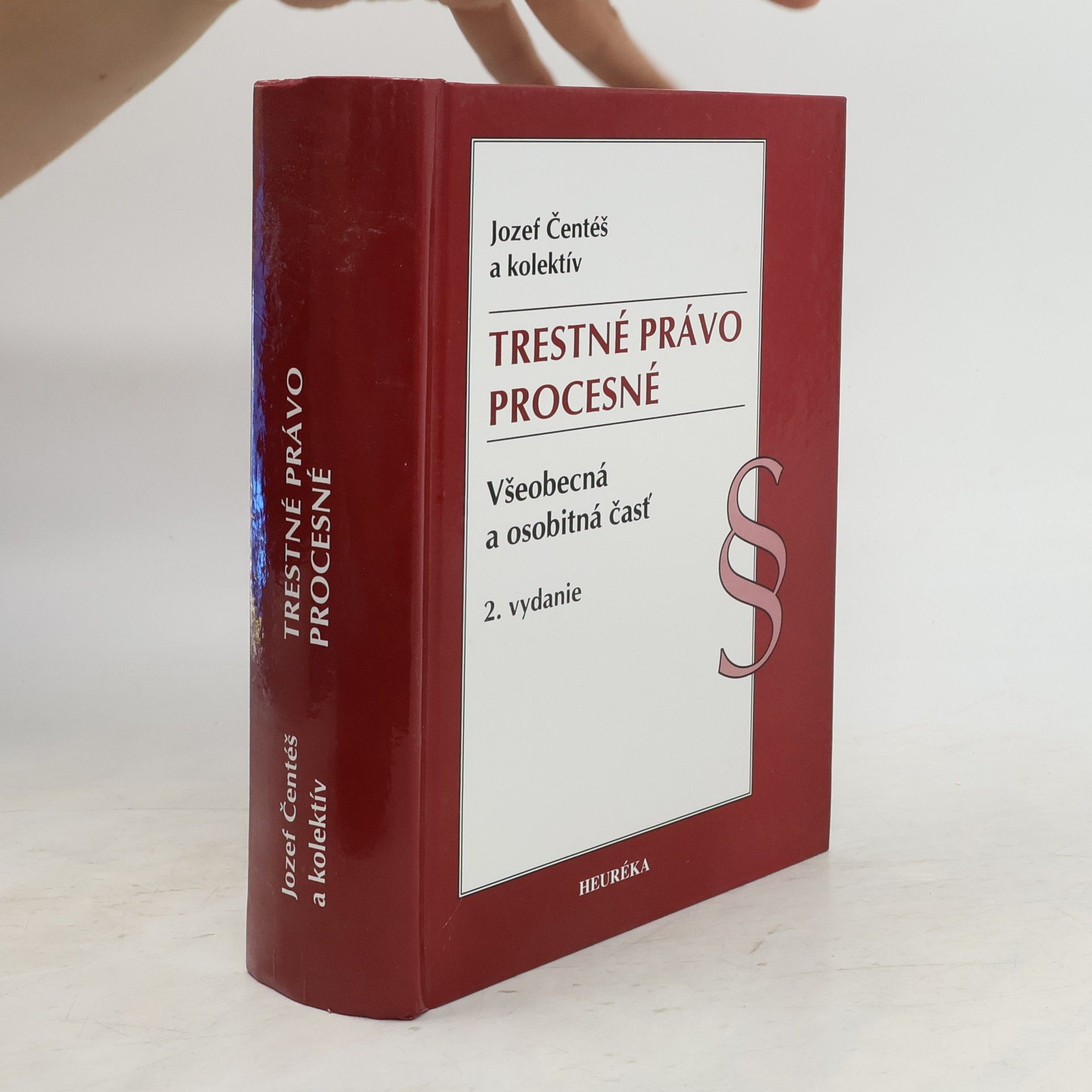 Jozef Čentéš Trestné právo procesné. Všeobecná a osobitná časť. 2. vyd.