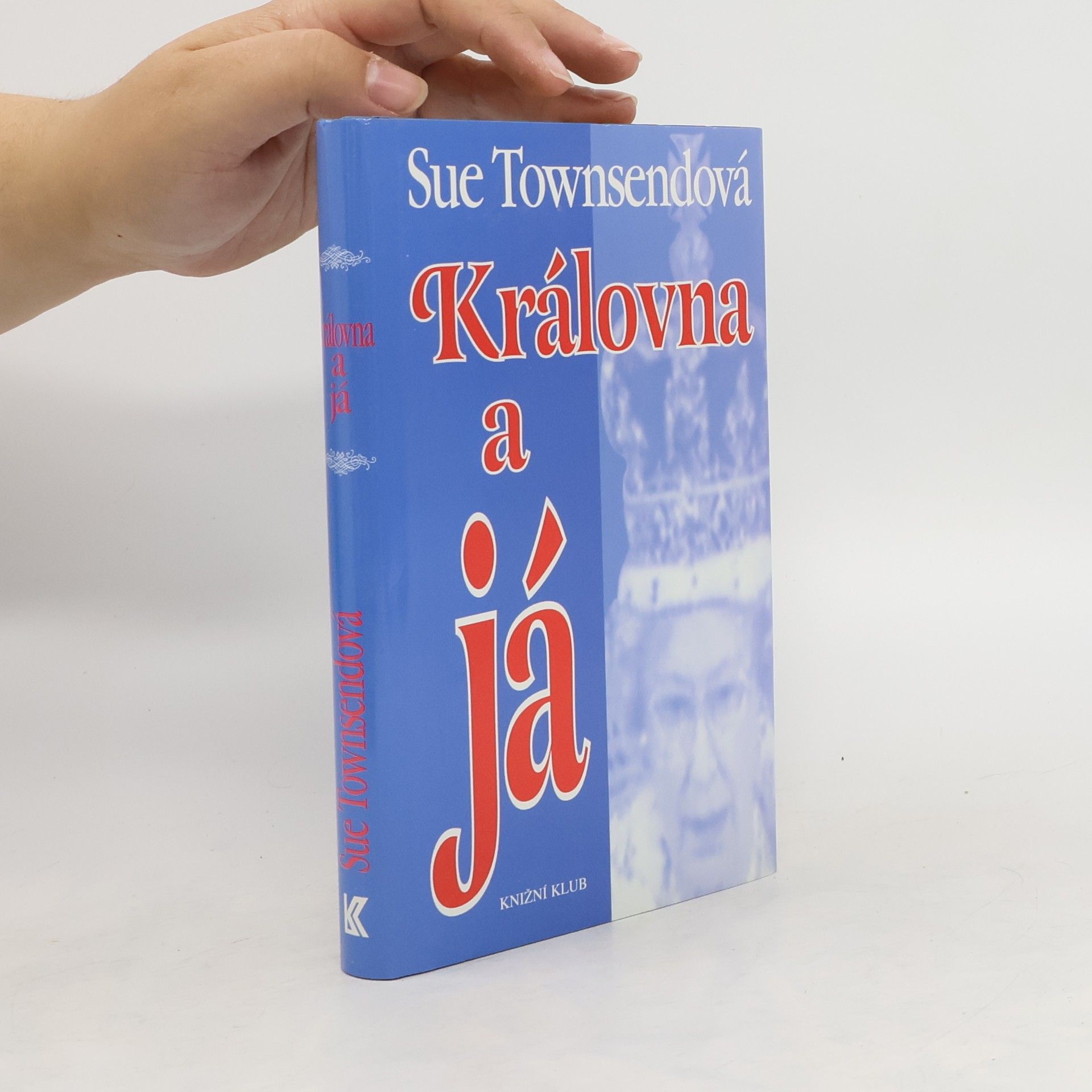 Sue Townsend Královna a já