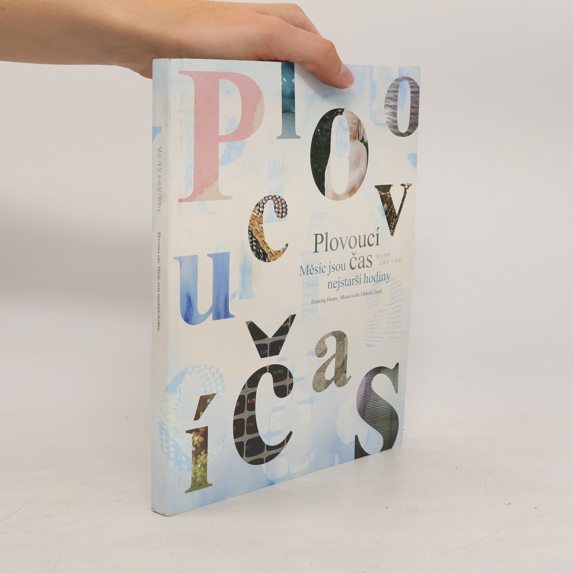 AA.VV. Plovoucí čas: Měsíc jsou nejstarší hodiny = Floating Hours: Moon is the oldest clock