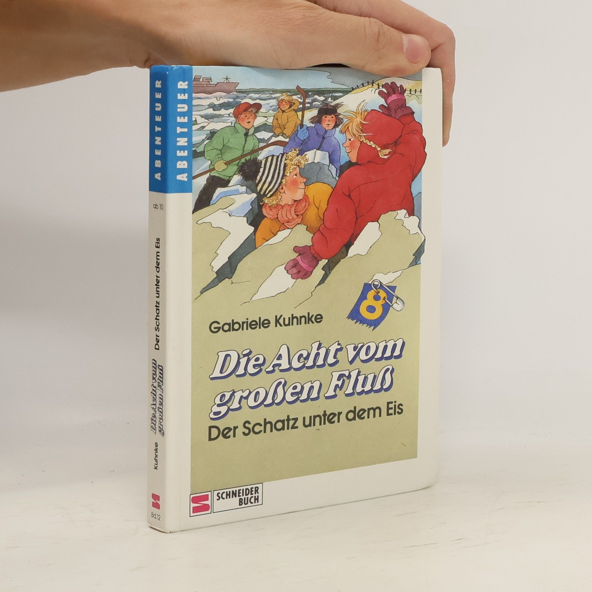 Gabriele Kuhnke Die Acht vom großen Fluß. Der Schatz unter dem Eis