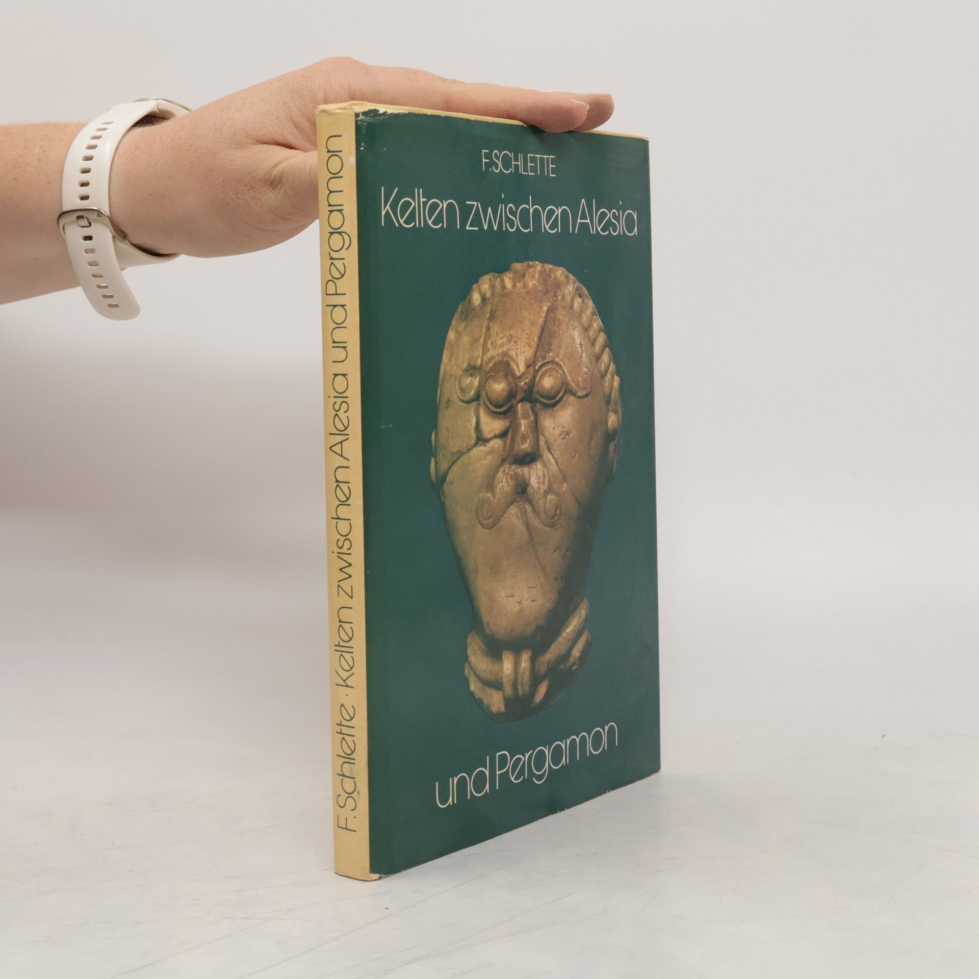 Friedrich Schlette Kelten zwischen Alesia und Pergamon