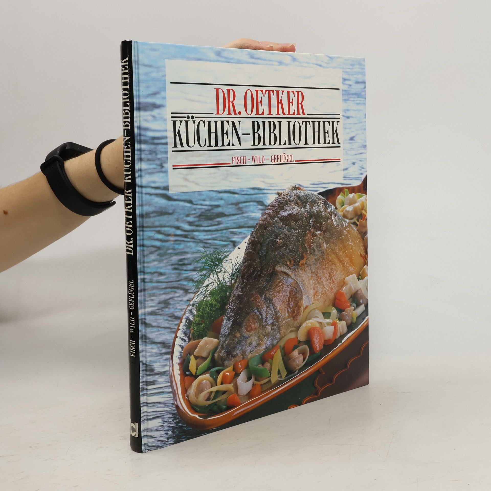 Collectif d'auteurs Dr. Oetker Küchen-Bibliothek. Fisch, Wild, Geflügel