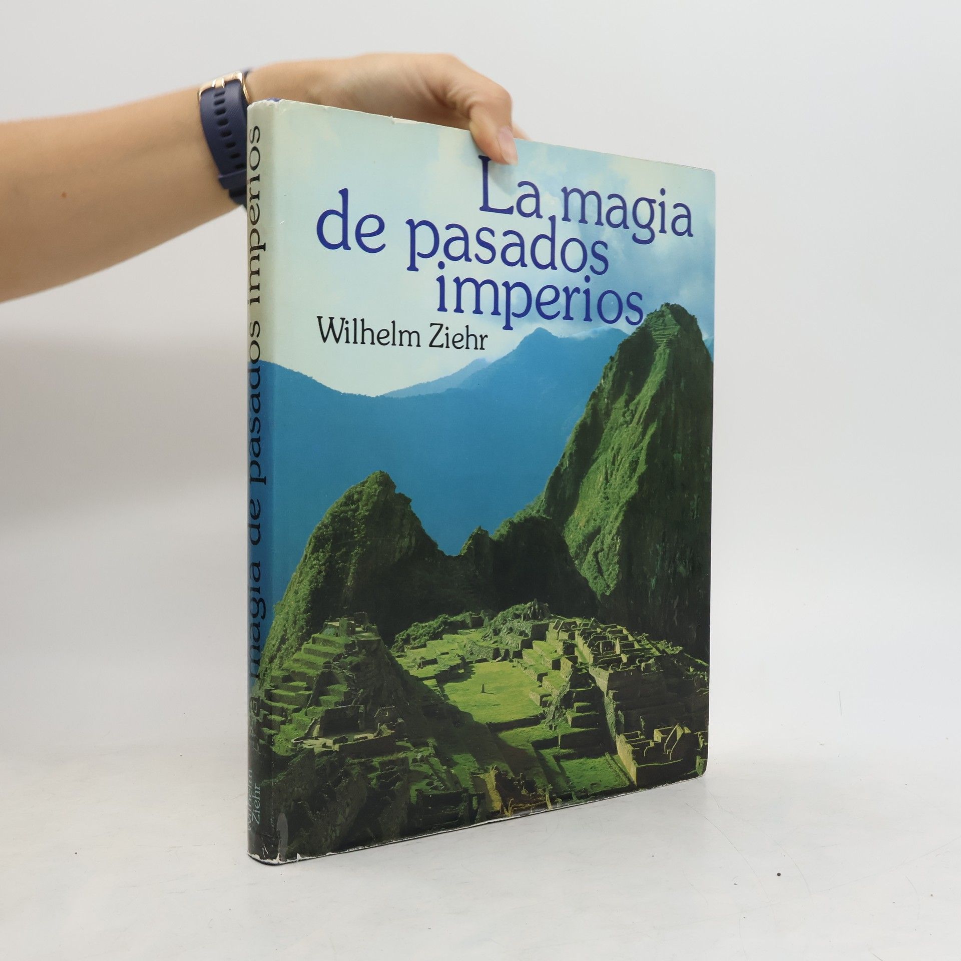 Ziehr Wilhelm La Magia de pasados imperios