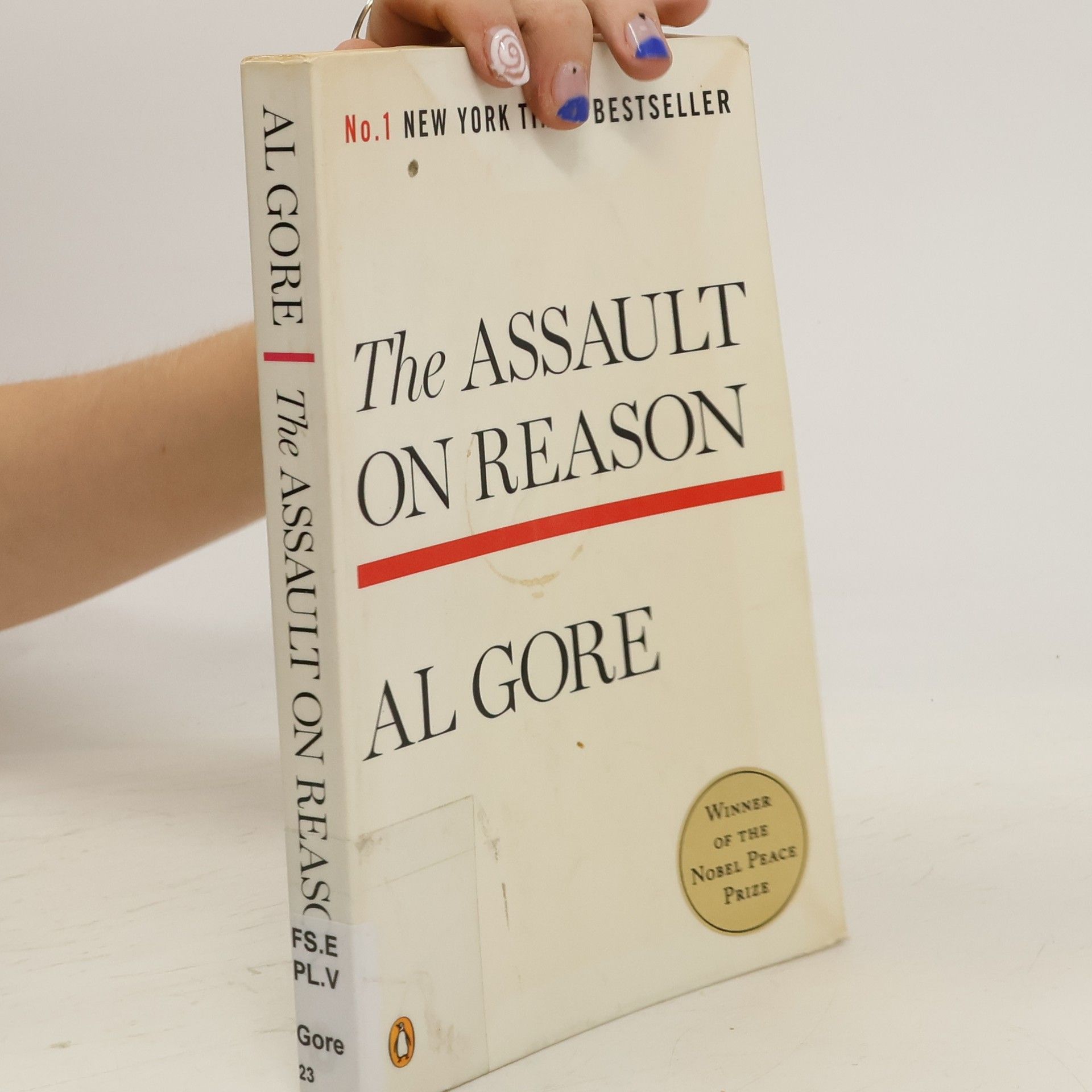Al Gore The Assault on Reason: Our Information Ecosystem, from the Age of Print to the Age of Trump, 2017 Edition