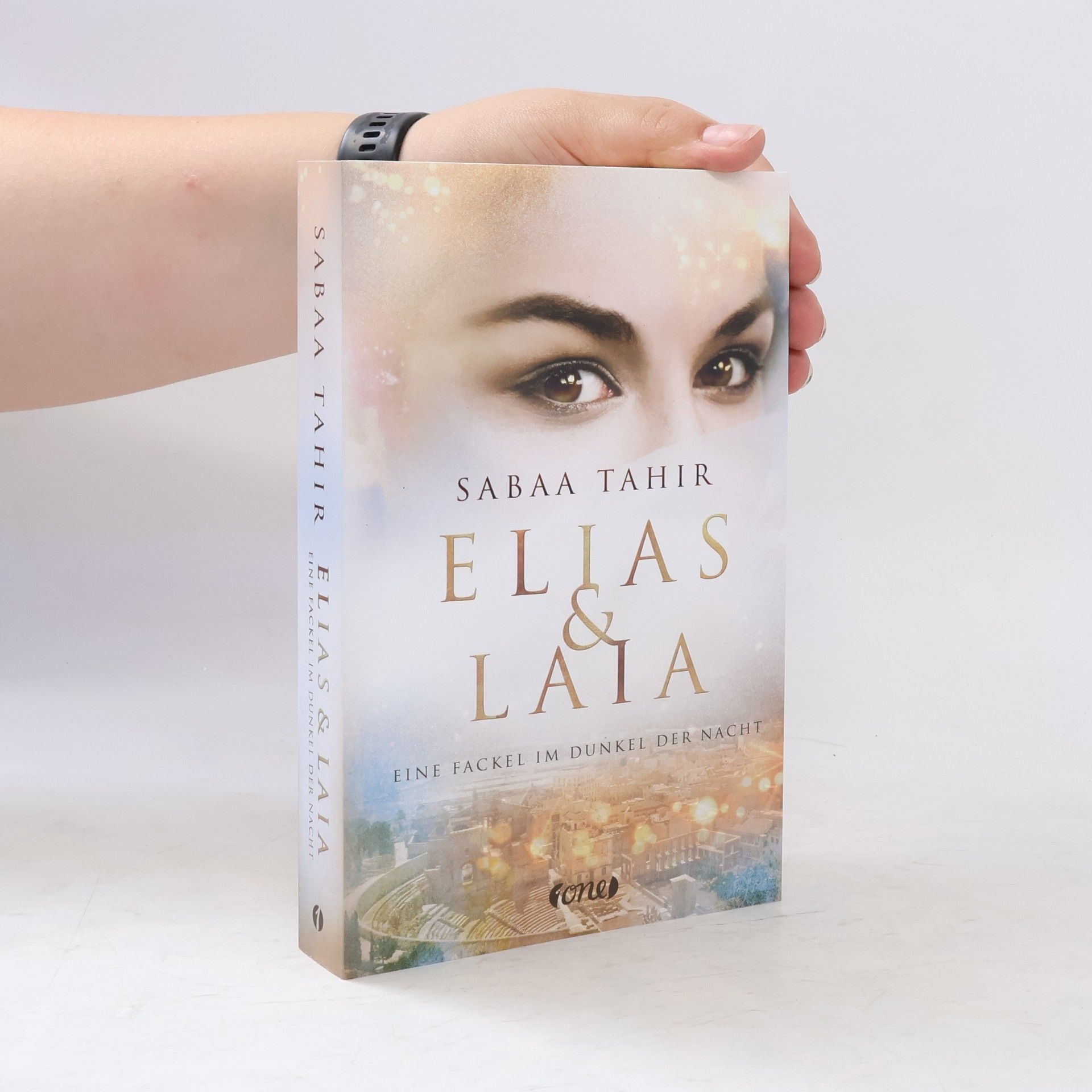 Sabaa Tahir Elias & Laia - Eine Fackel im Dunkel der Nacht