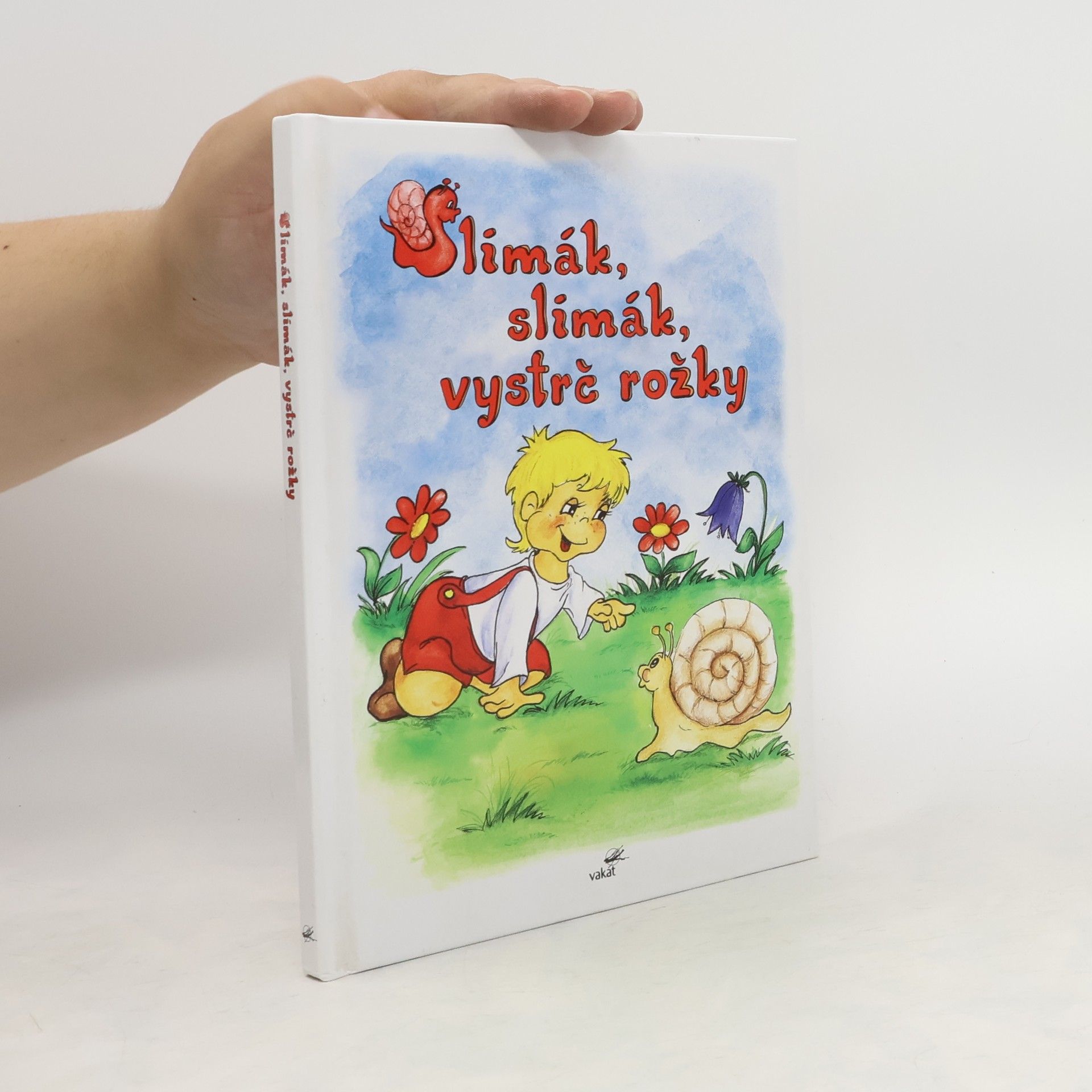 Vladimíra Vopičková Slimák, slimák, vystrč rožky