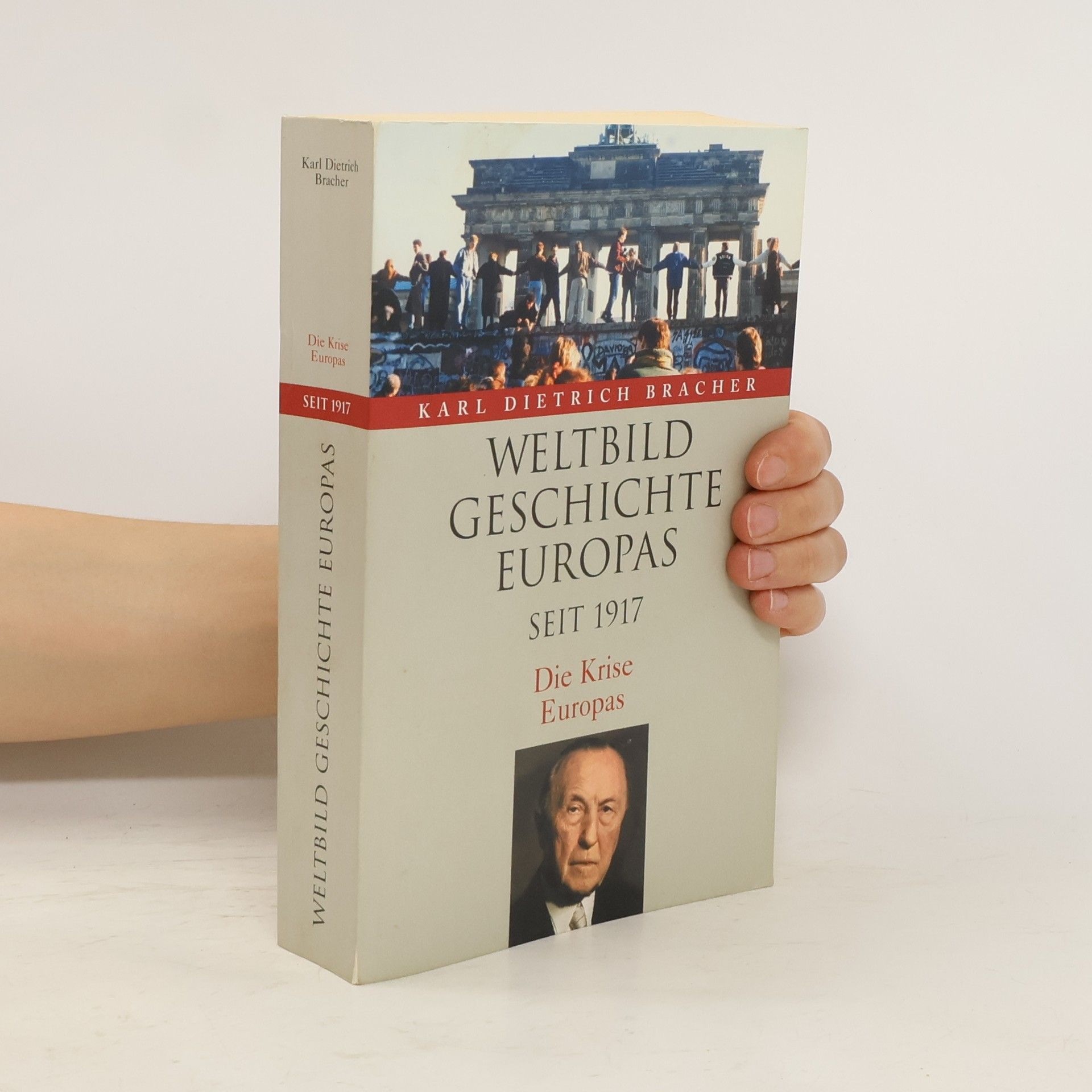 Karl-Dietrich Bracher Weltbild Geschichte Europas. Seit 1917. Die Krise Europas