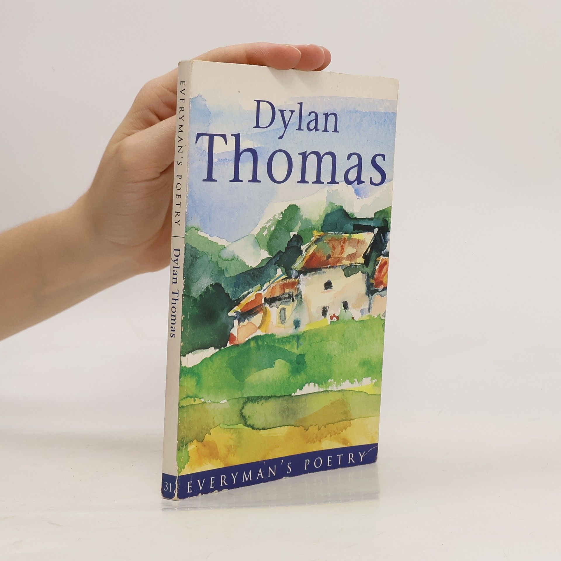 Dylan Thomas Dylan Thomas: Everyman Poetry