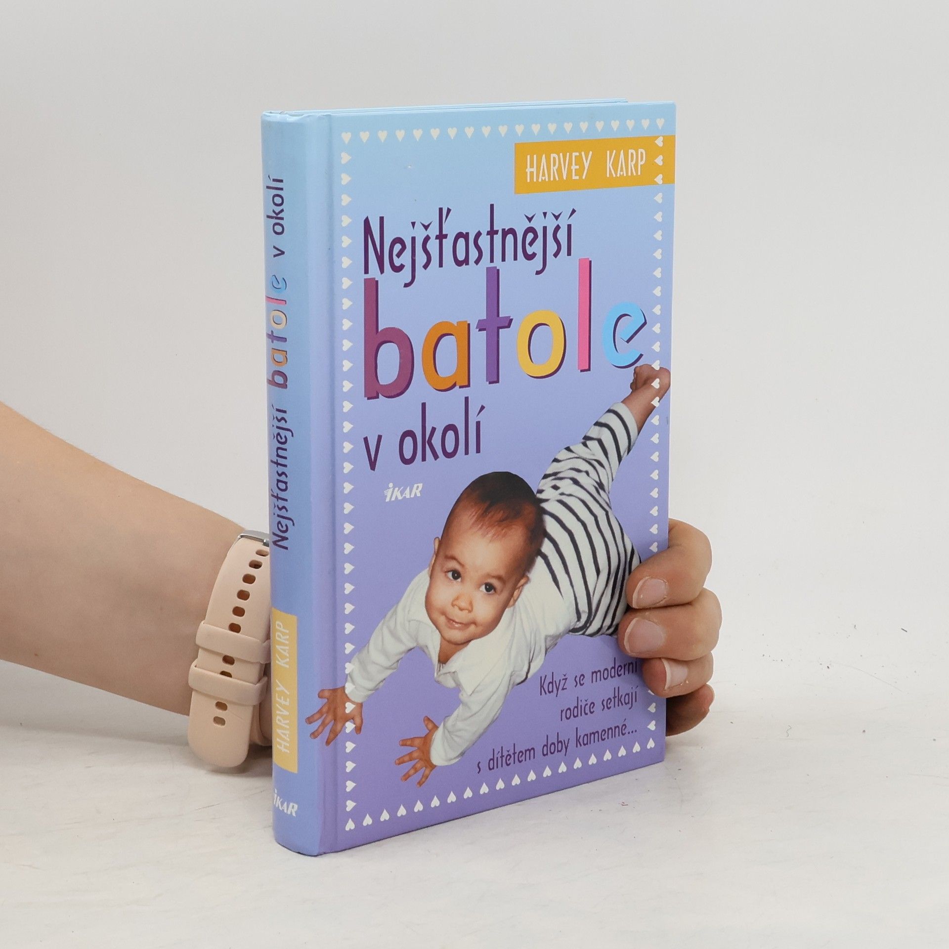 Harvey Karp Nejšťastnější batole v okolí