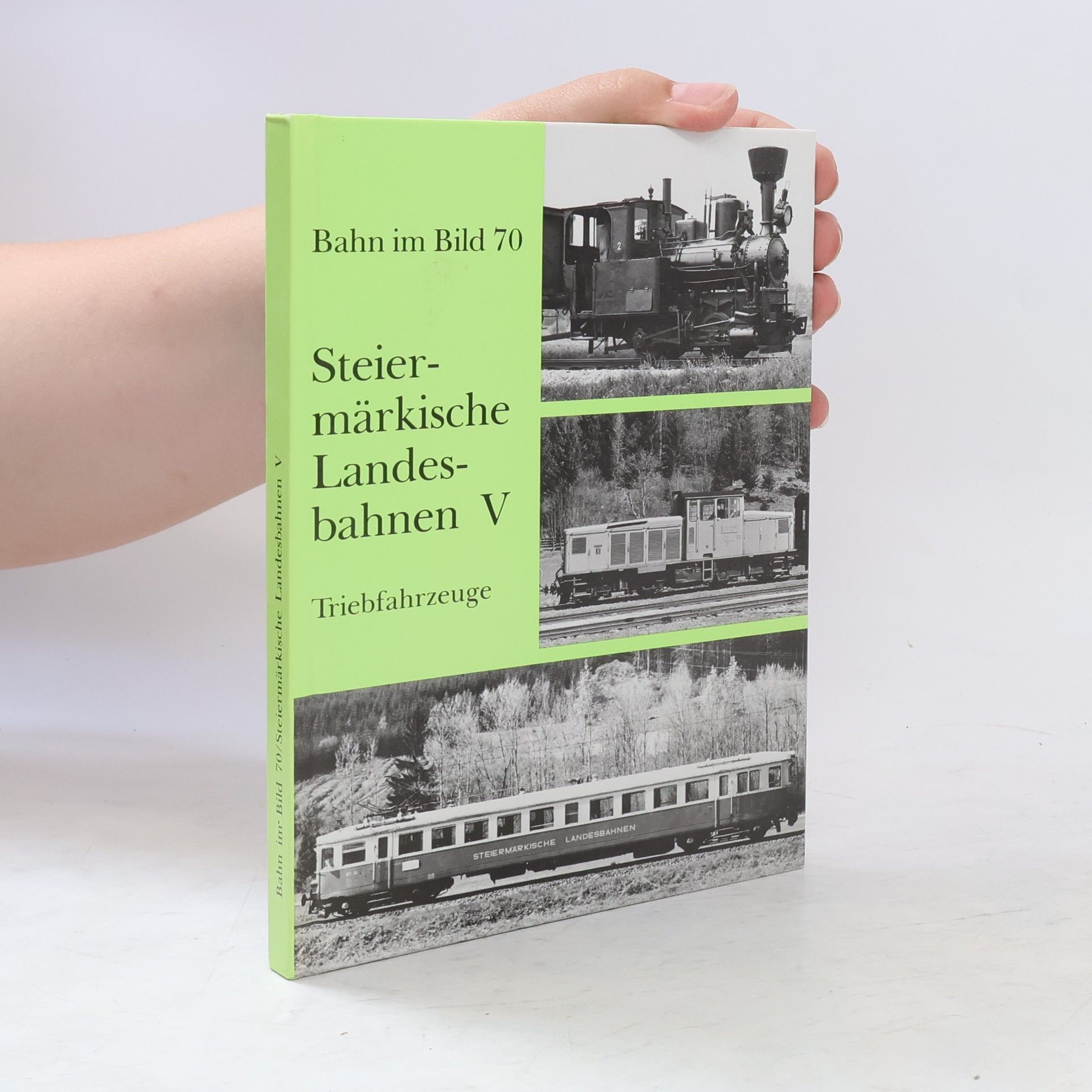 kolektiv Bahn im Bild 70. Steiermärkische Landesbahnen V