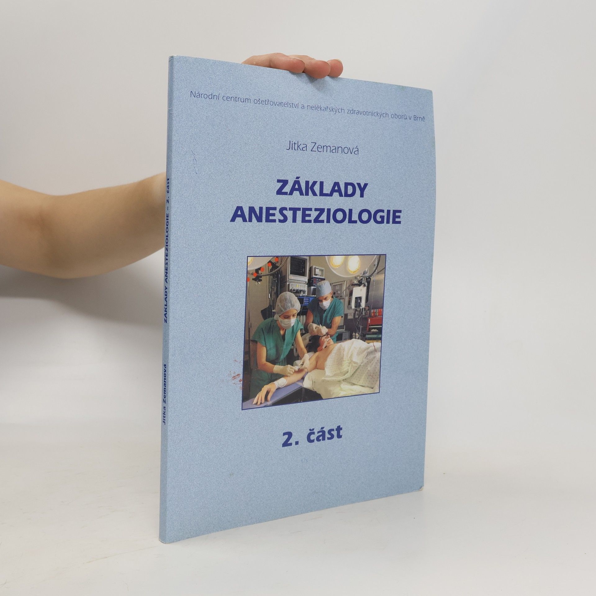 Jitka Zemanová Základy anesteziologie. 2. část