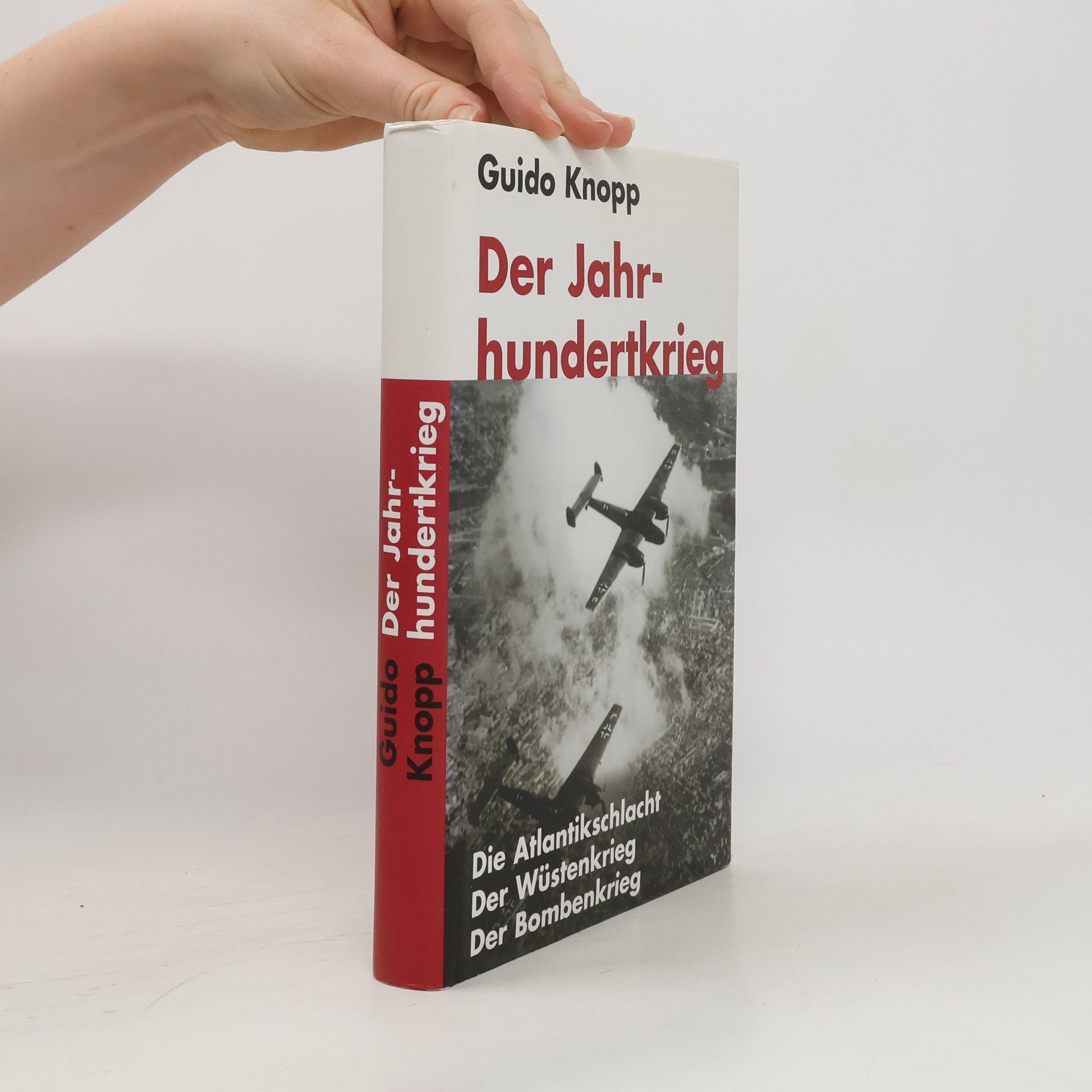 Guido Friedrich Knopp Der Jahrhundertkrieg