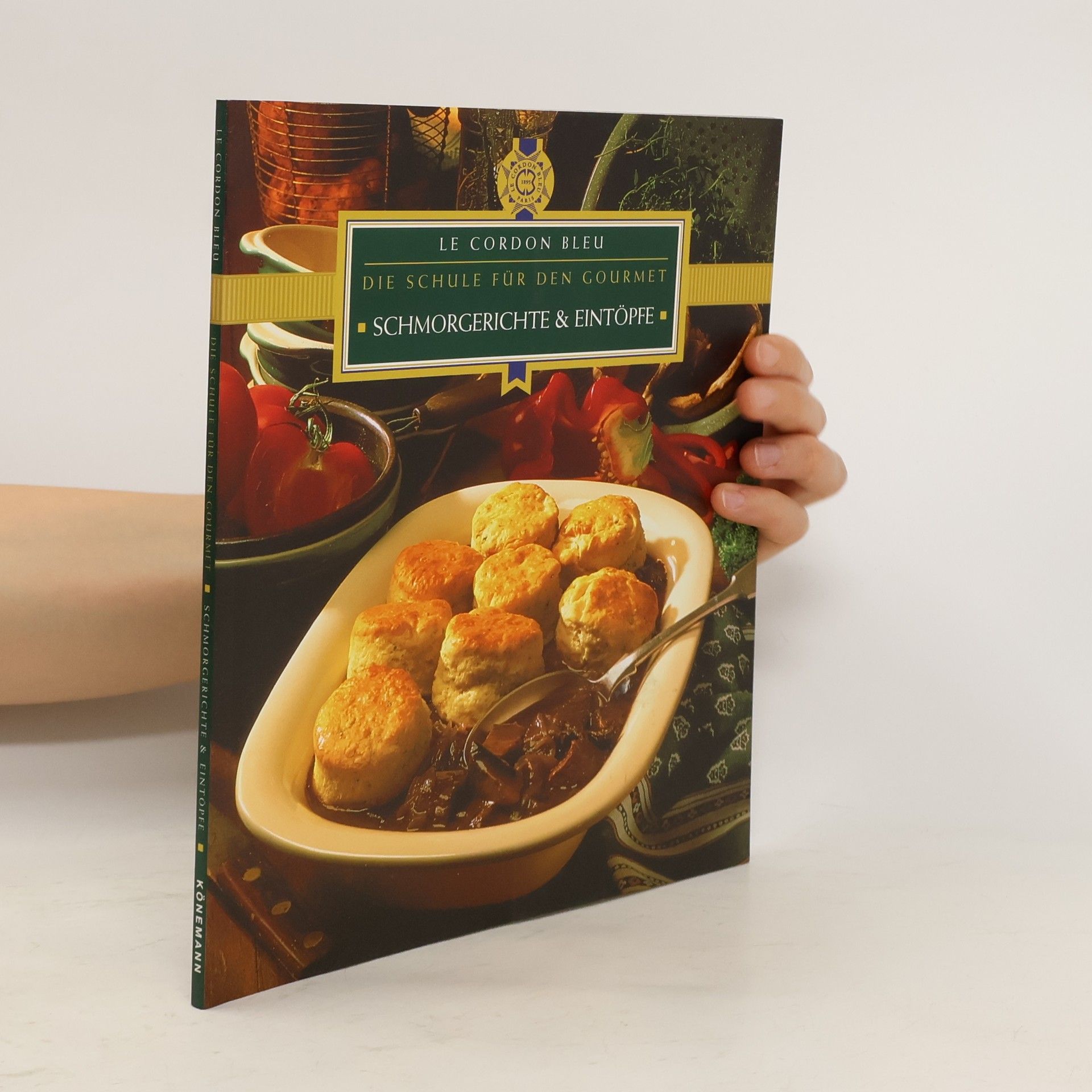 Kolektiv autorů Le Cordon bleu. Die Schule für den Gourmet. Schmorgerichte & Eintöpfe