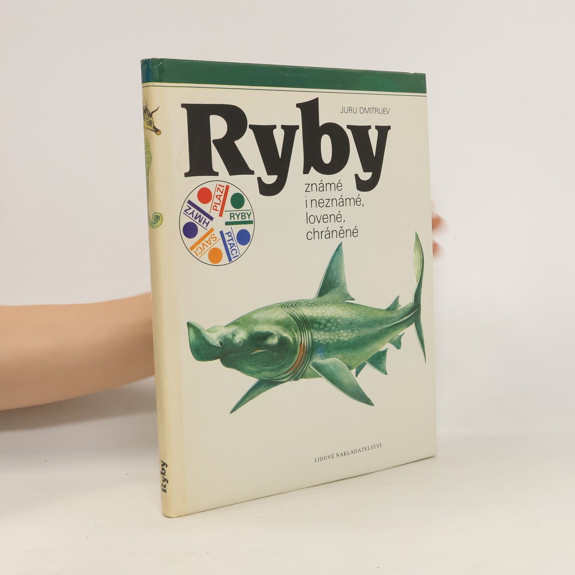 Jurij Dmitrijevič Dmitrijev Ryby. Známé i neznámé, lovené, chráněné