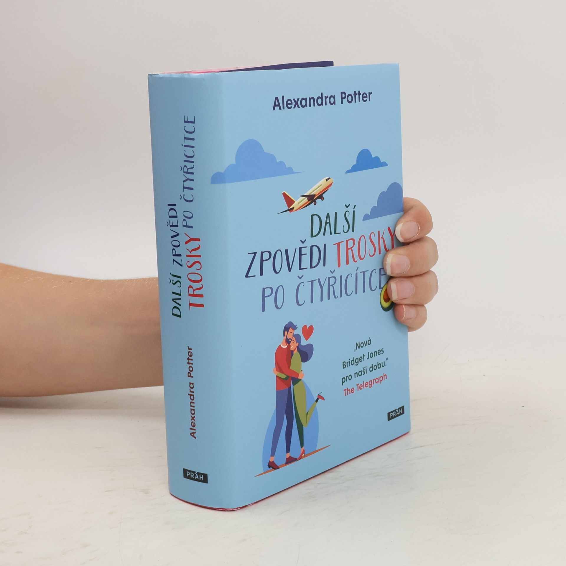 Alexandra Potter Další zpovědi trosky po čtyřicítce