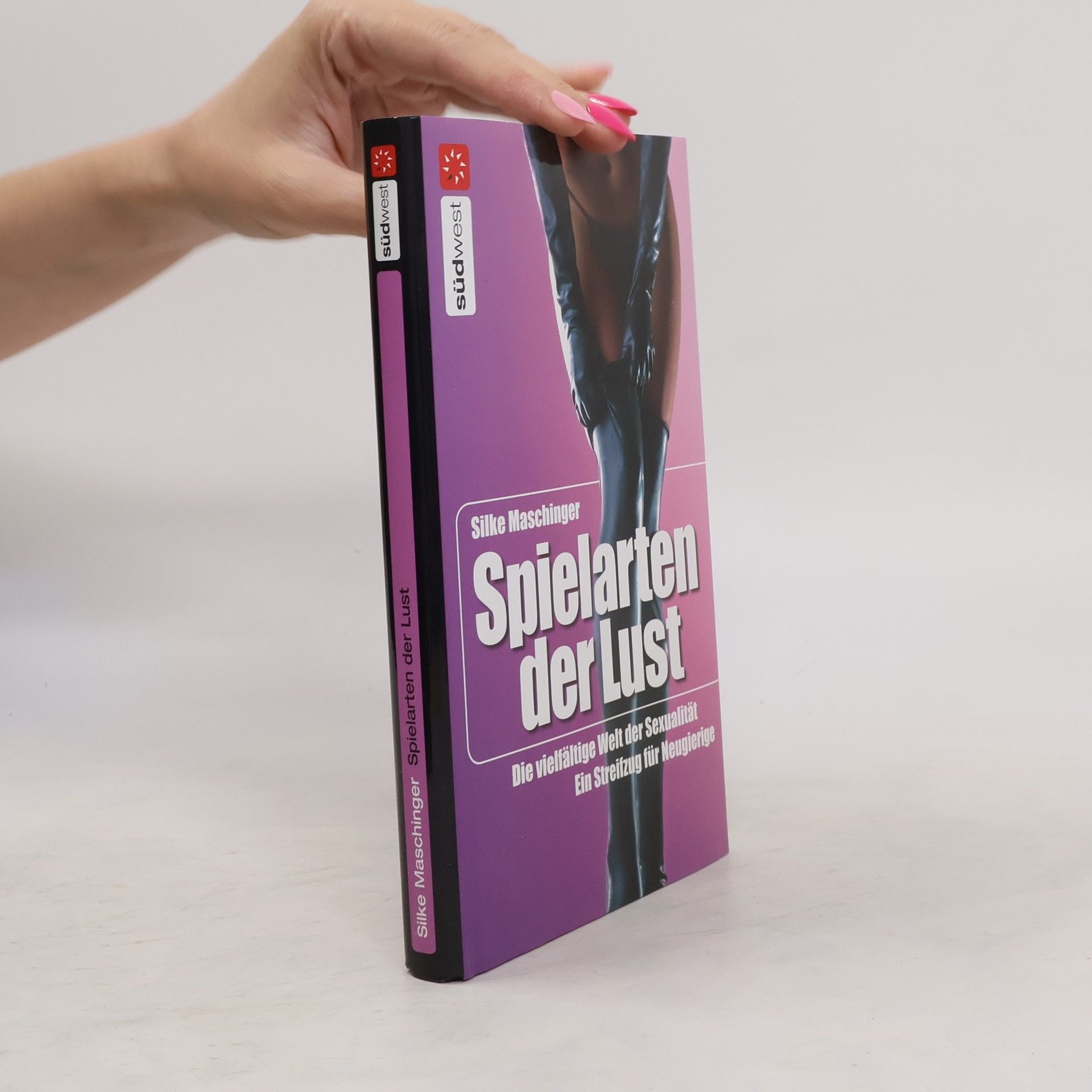 Silke Maschinger Spielarten der Lust