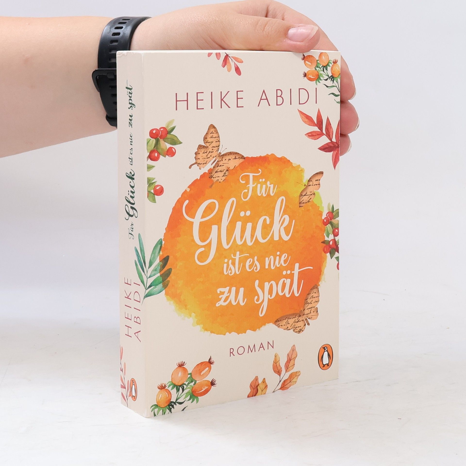 Heike Abidi Für Glück ist es nie zu spät