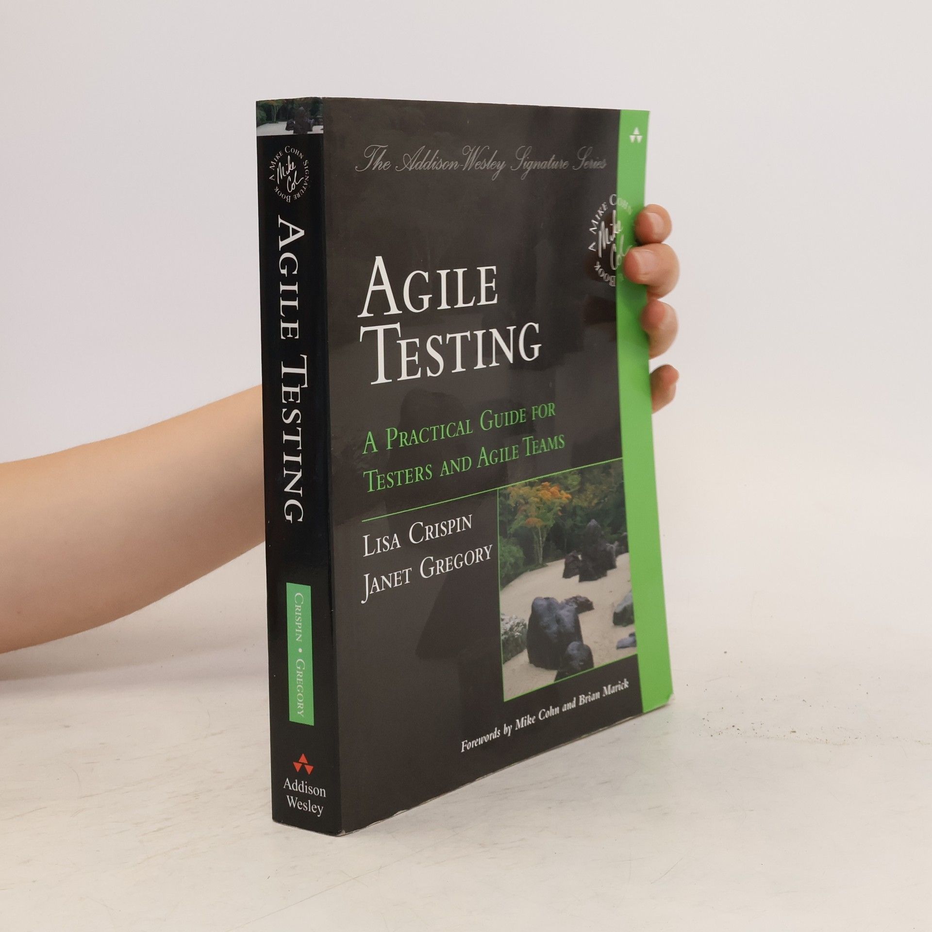 Lisa Crispin Agile testing : a practical guide for testers and agile teams