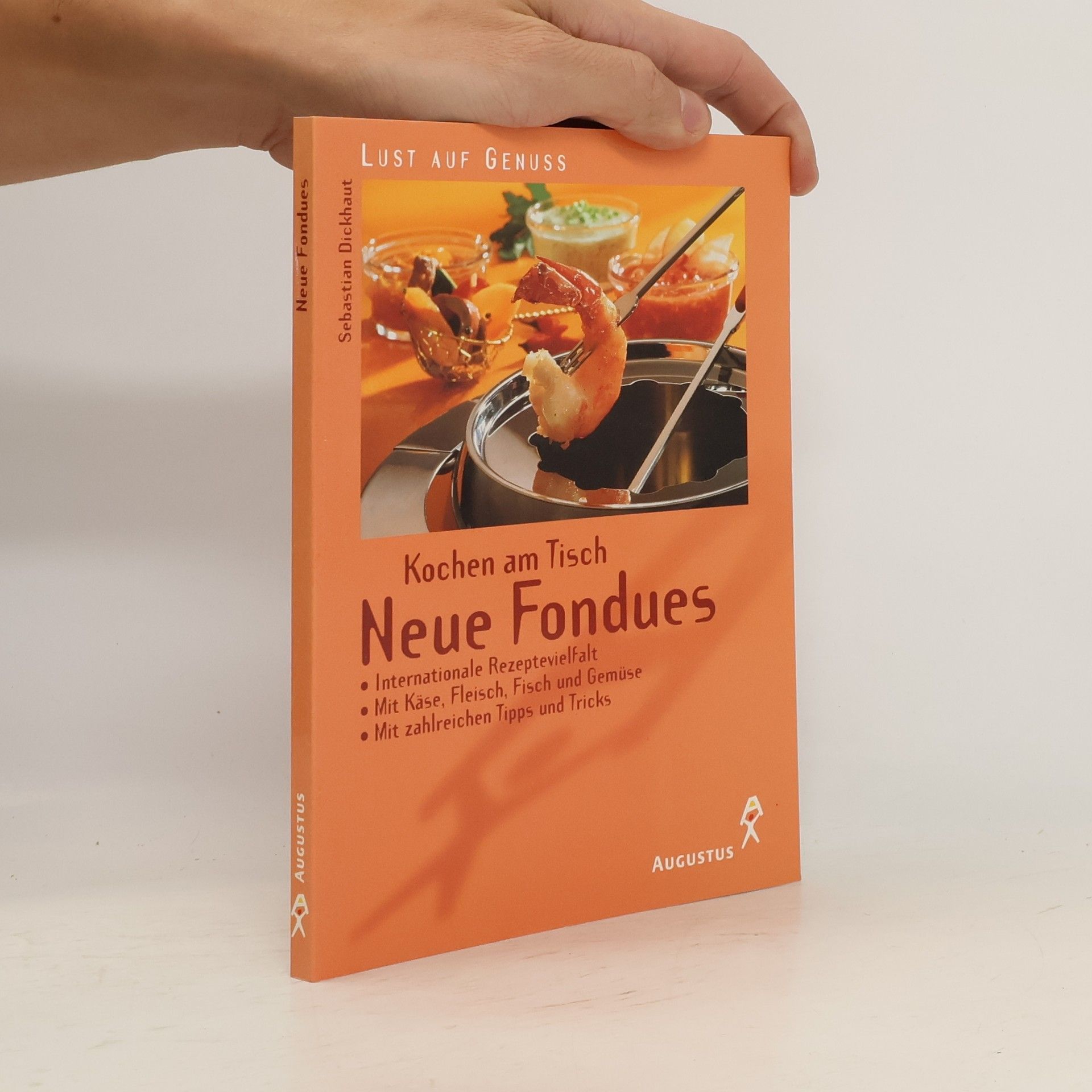 Sebastian Dickhaut Kochen am Tisch - neue Fondues