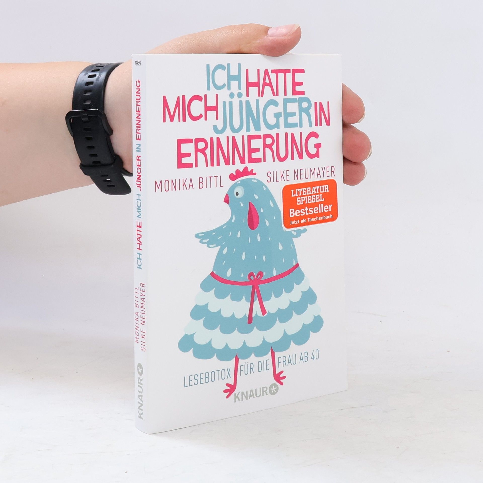 Monika Bittl Ich hatte mich jünger in Erinnerung