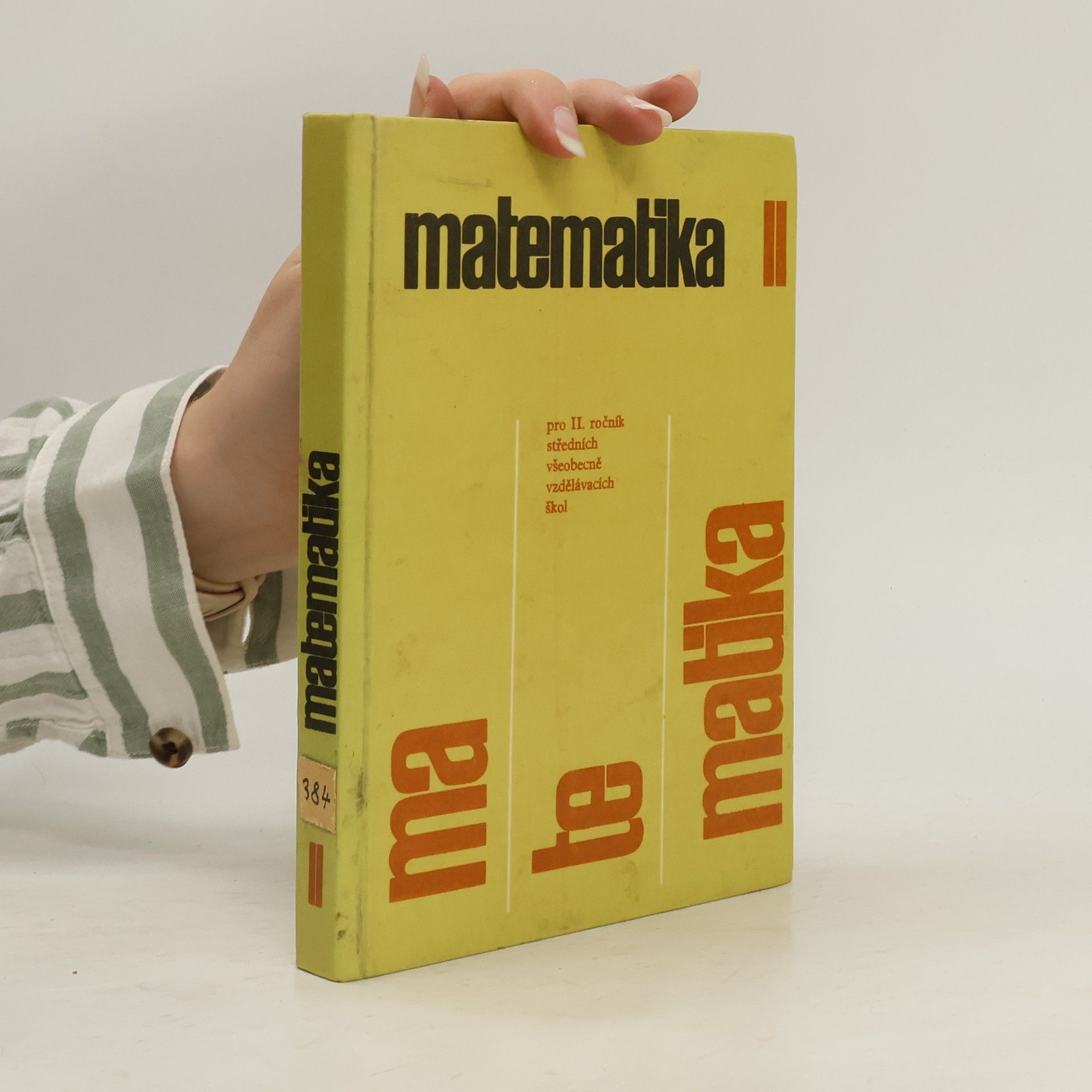 Collectif d'auteurs Matematika. pro II. ročník středních všeobecně vzdělávacích škol