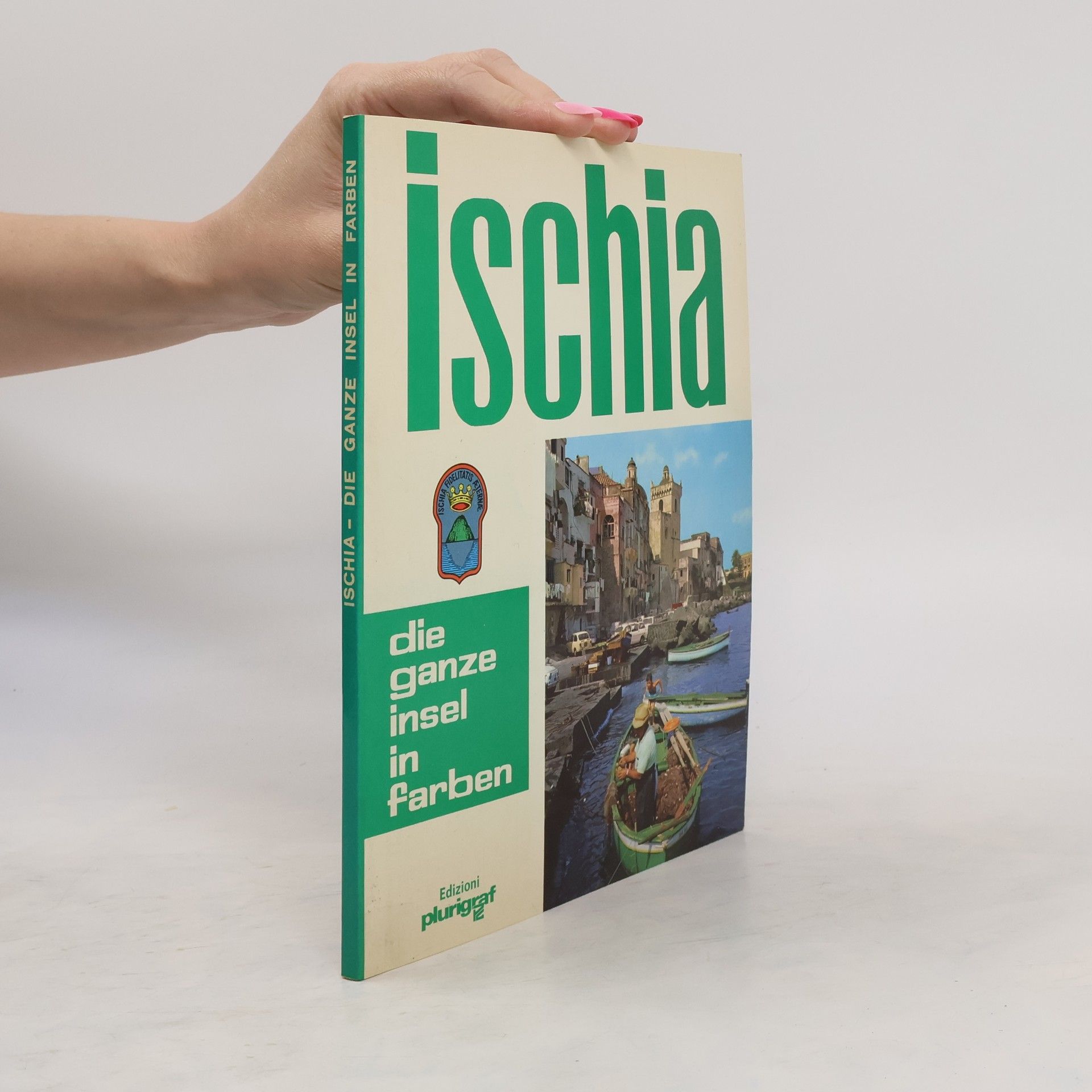 Collectif d'auteurs Ischia. Die Ganze Insel in Farben