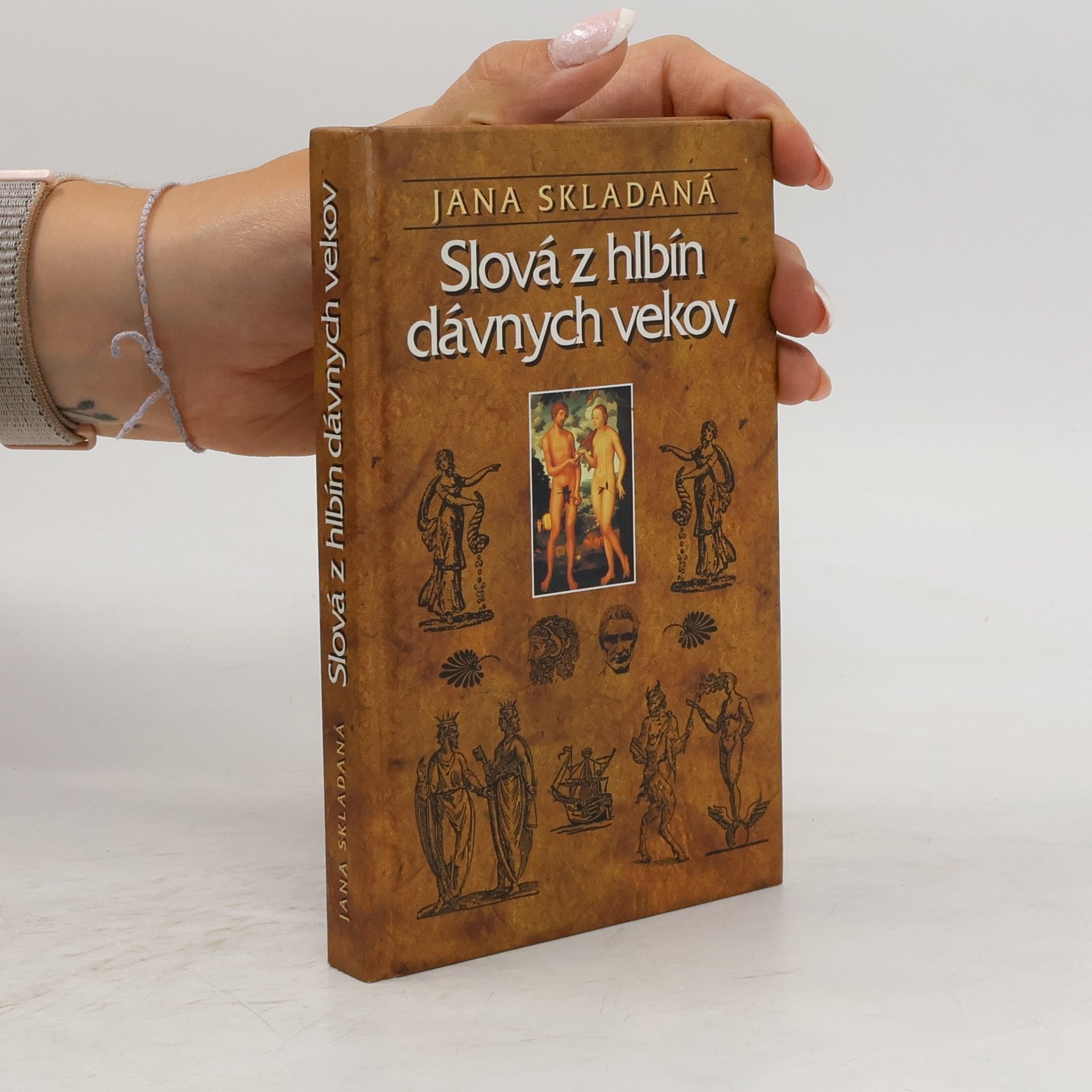 Jana Skladaná Slová z hlbín dávnych vekov