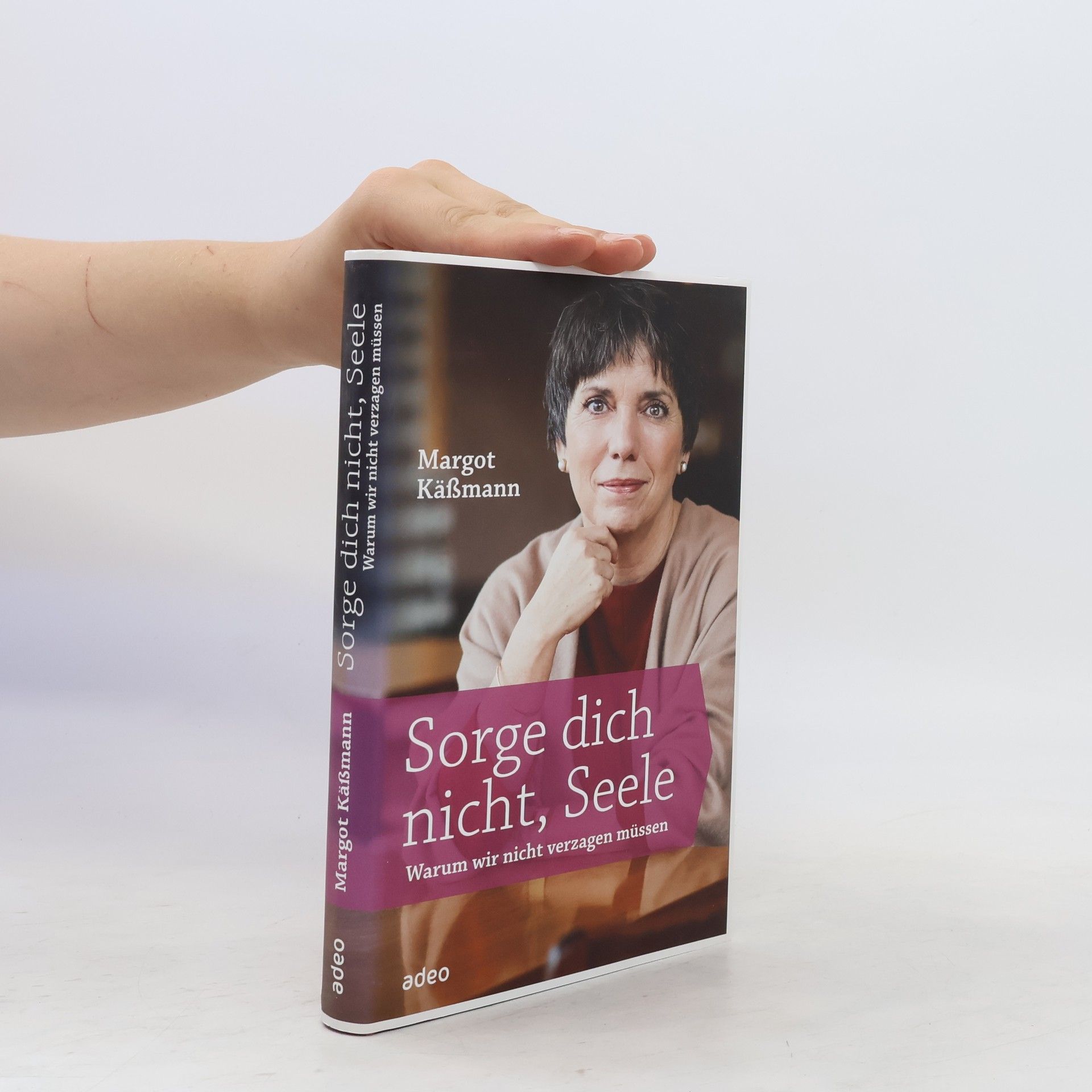 Margot Käßmann Sorge dich nicht, Seele