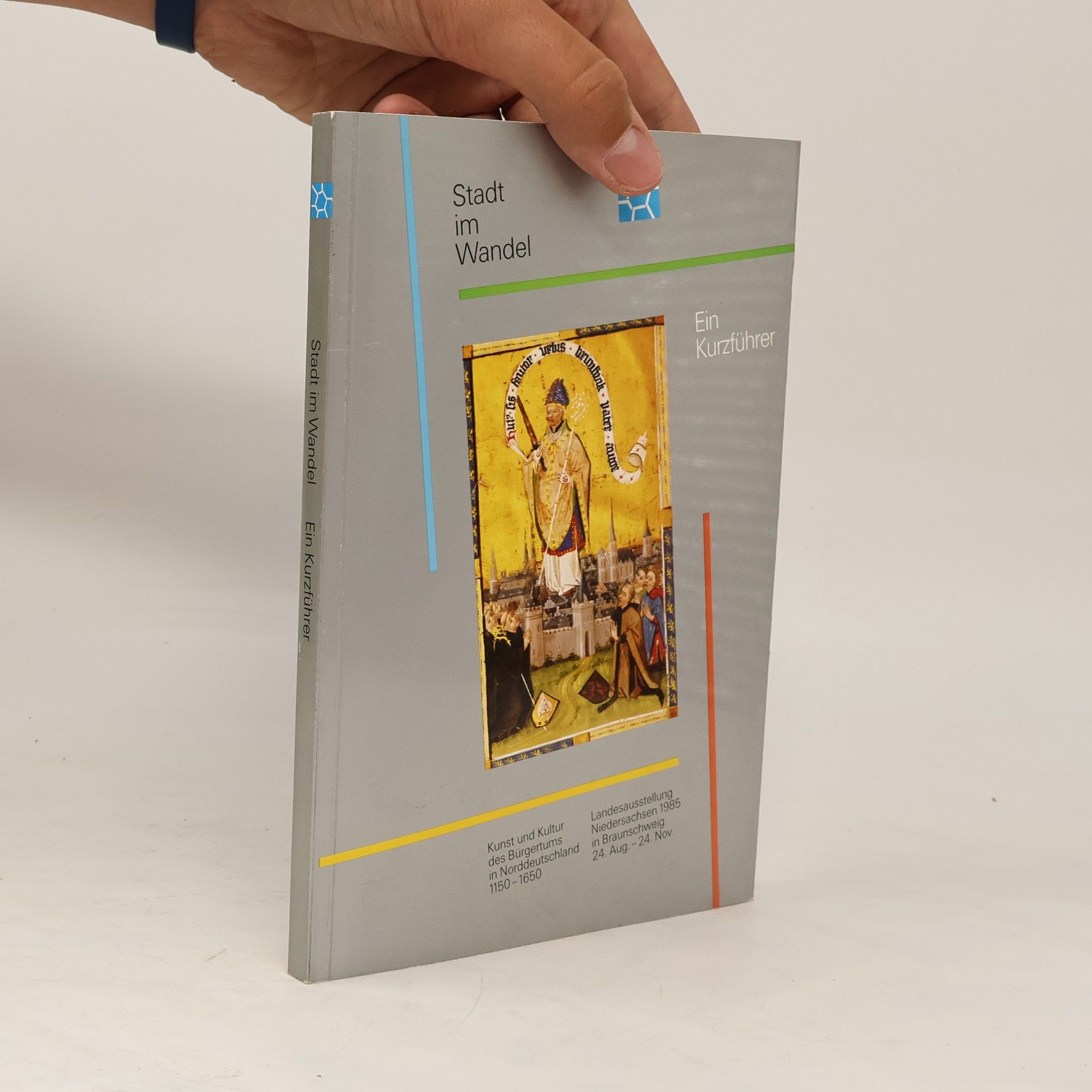 Marianne Zehnpfennig Landesausstellung Niedersachsen 1985 Stadt im Wandel, Kunst und Kultur des Bürgertums in Norddeutschland 1150 - 1650