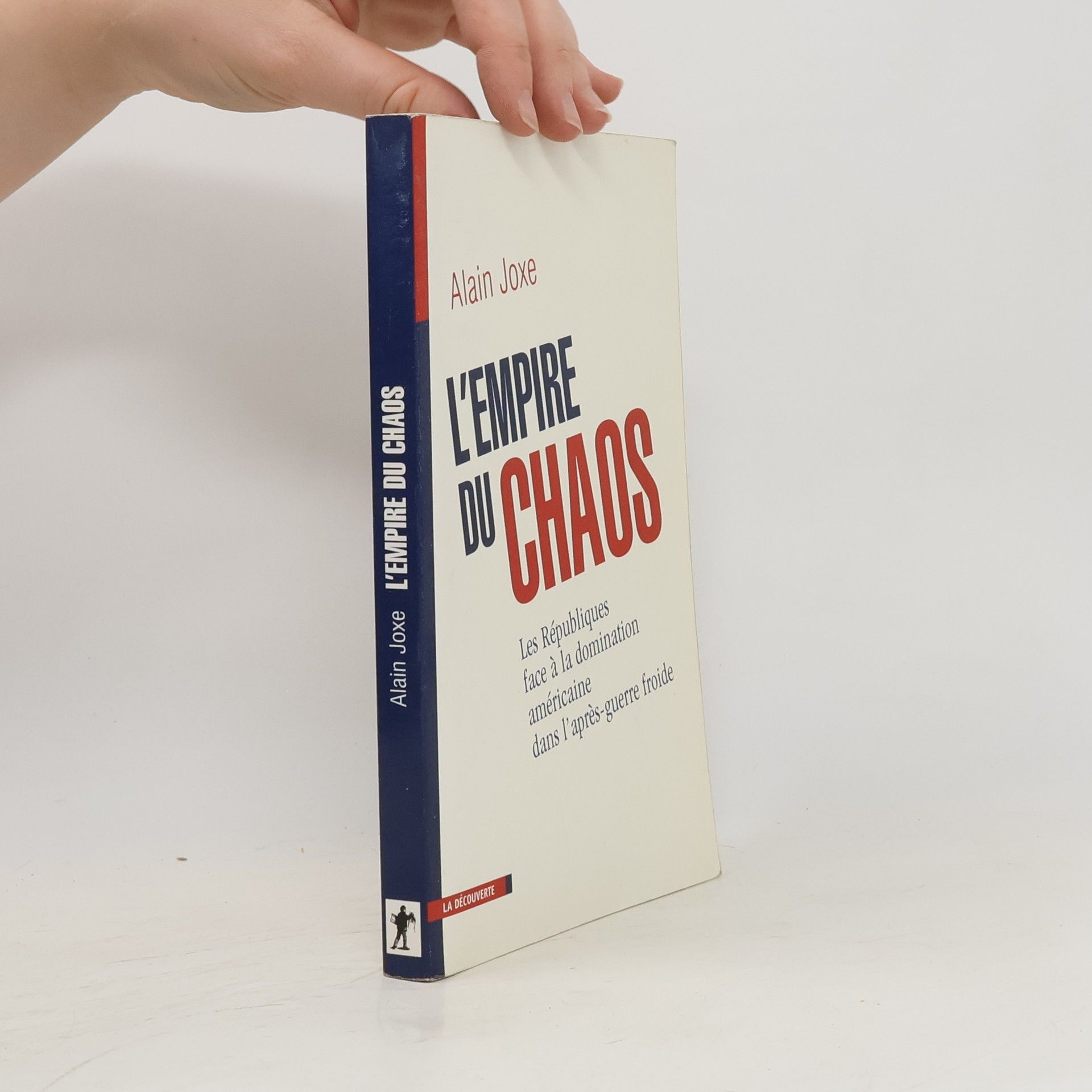 Alain Joxe L'empire du chaos