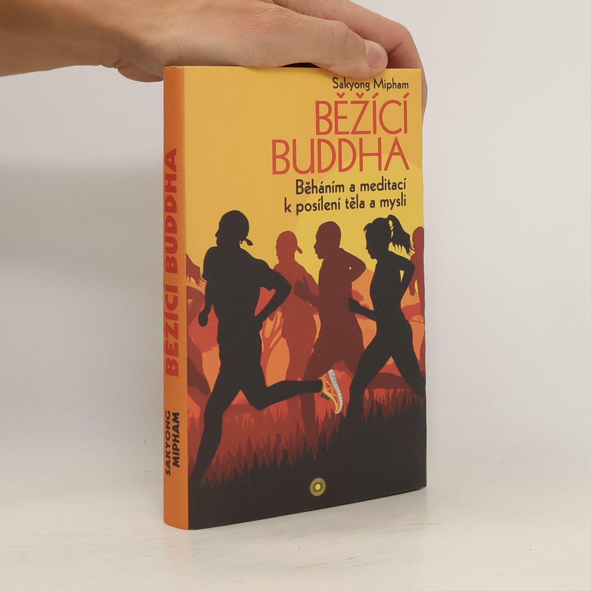 Běžící Buddha: Běháním a meditací k posílení těla a mysli