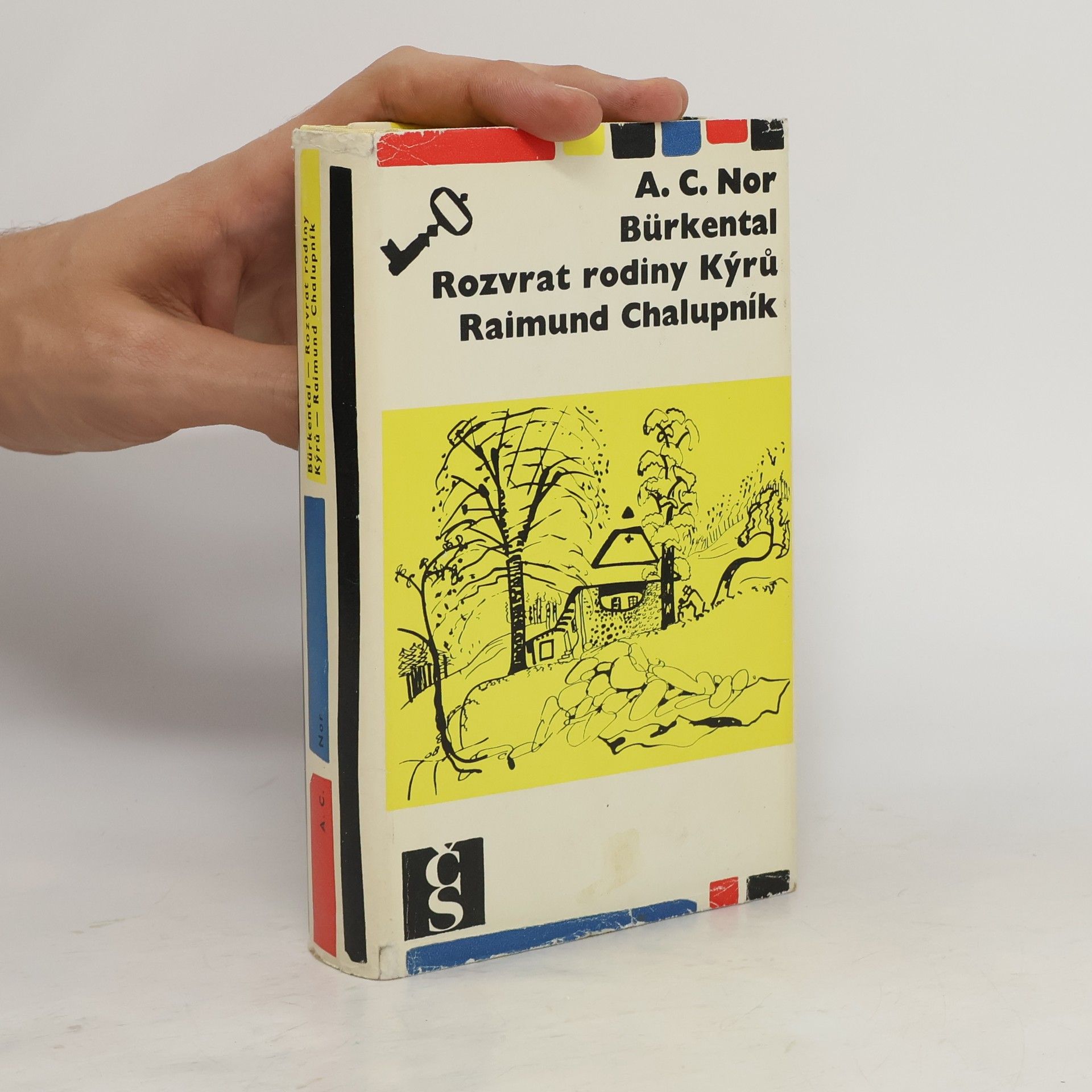 Josef Knap Bürkental. Rozvrat rodiny Kýrů. Raimund Chalupník