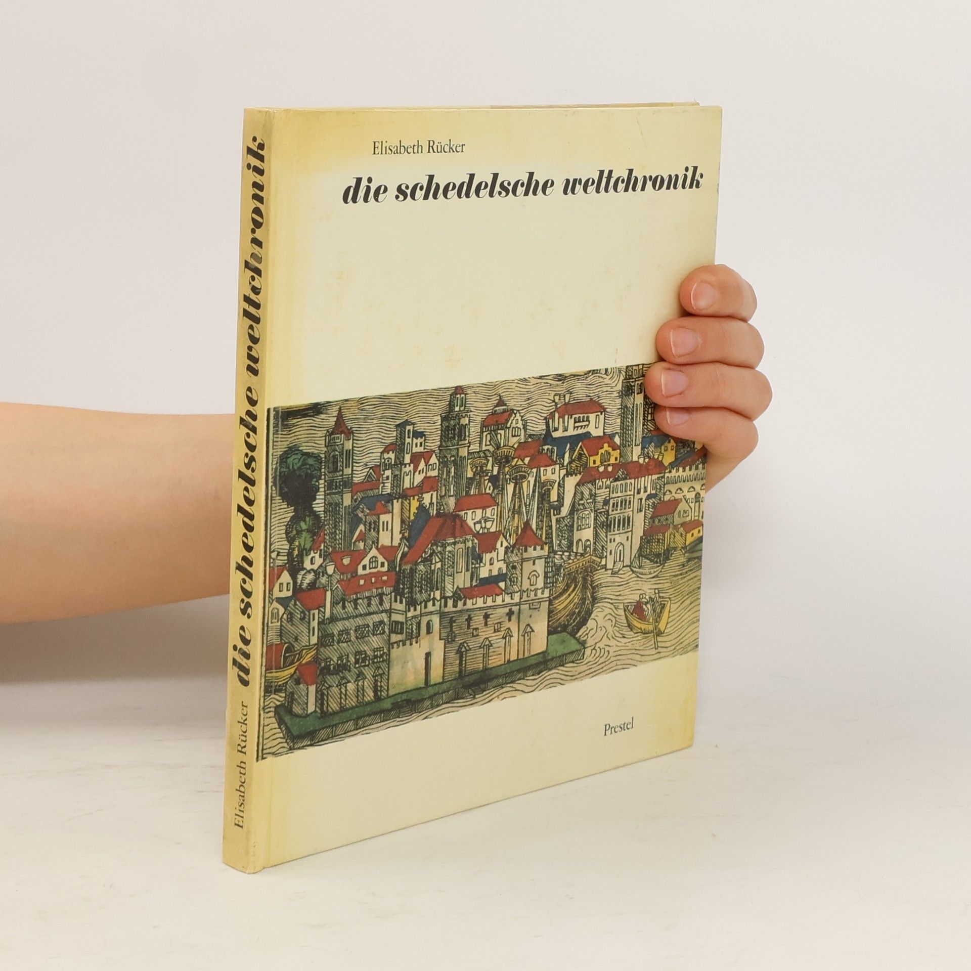 Elisabeth Rücker Die Schedelsche Weltchronik
