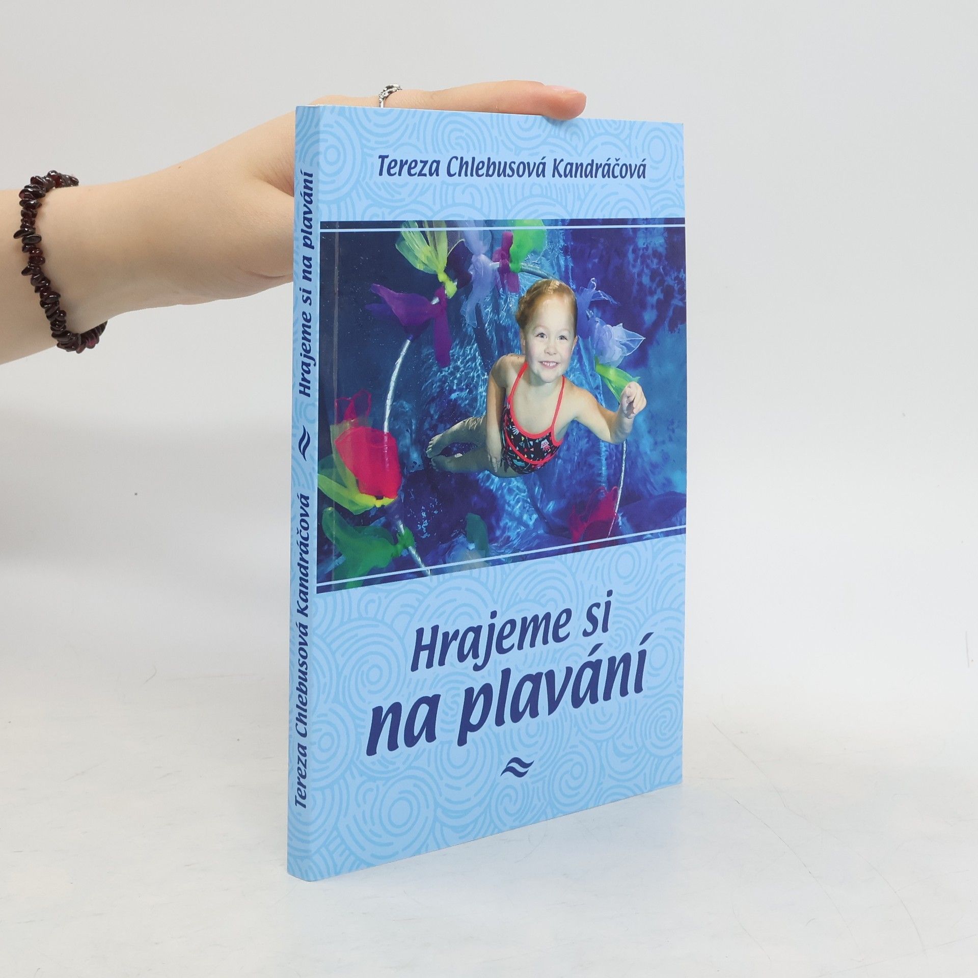 Tereza Chlebusová Kandráčová Hrajeme si na plavání