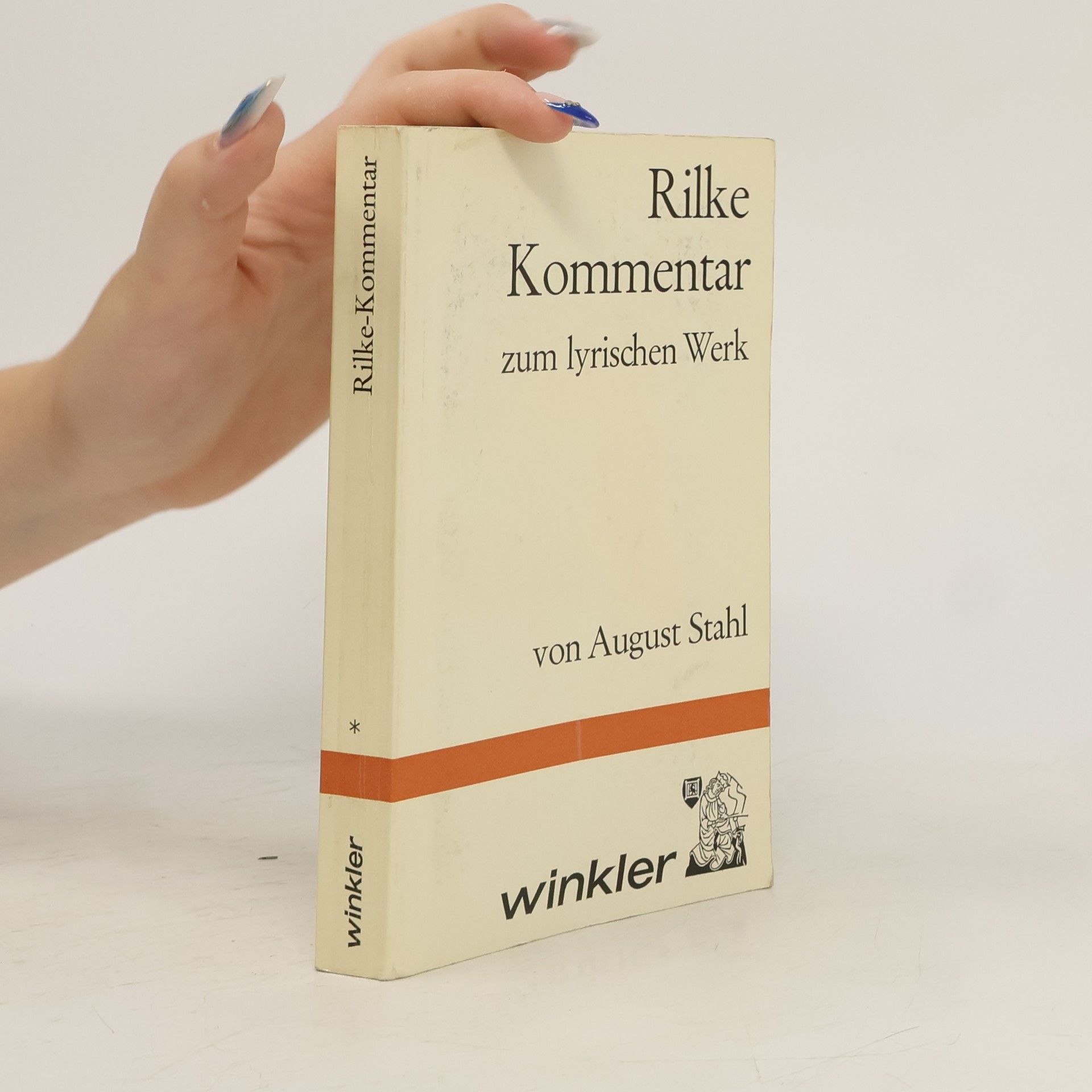 August Stahl Rilke kommentar zum Lyrischen Werk