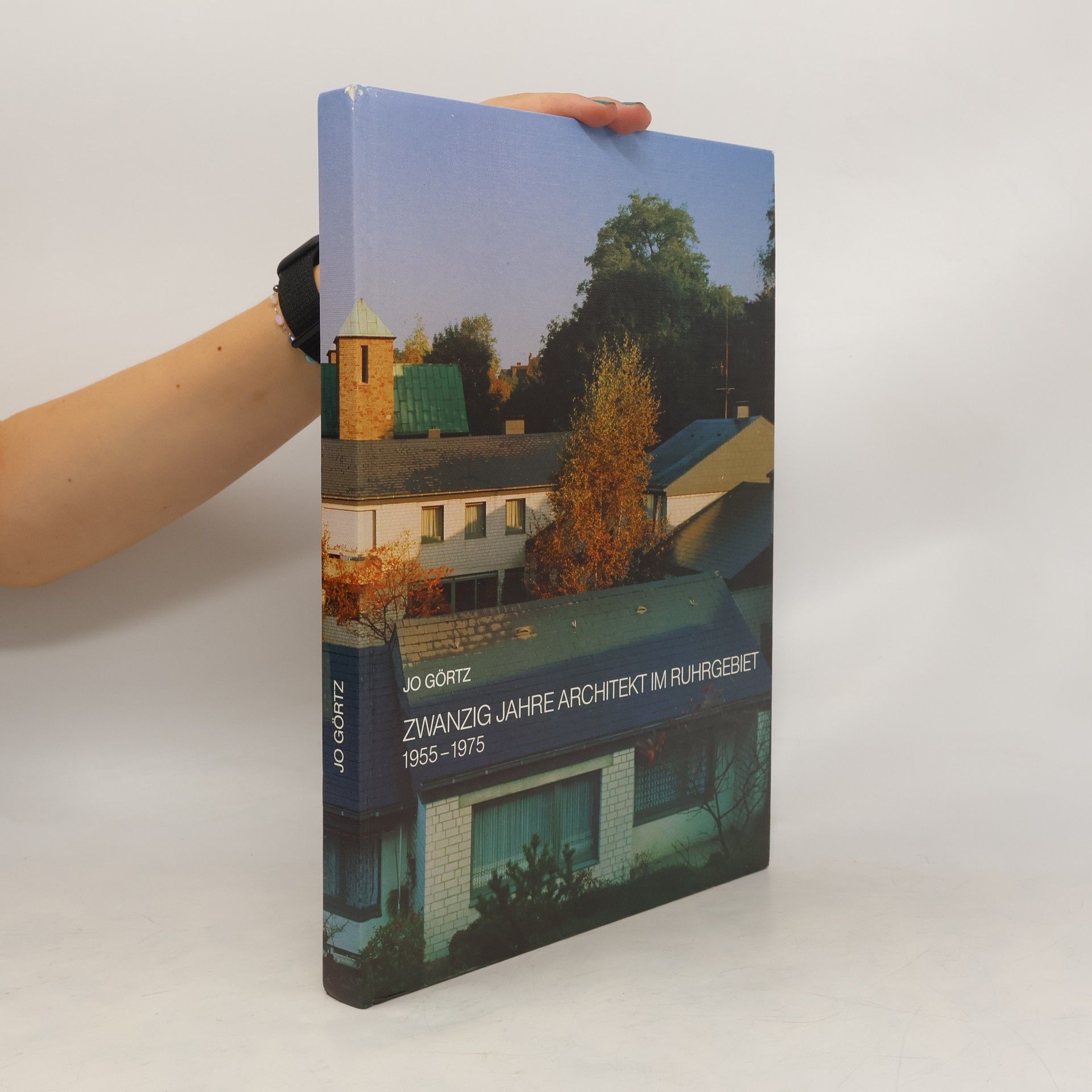 Jo Görtz Zwanzig Jahre Architekt im Ruhrgebiet