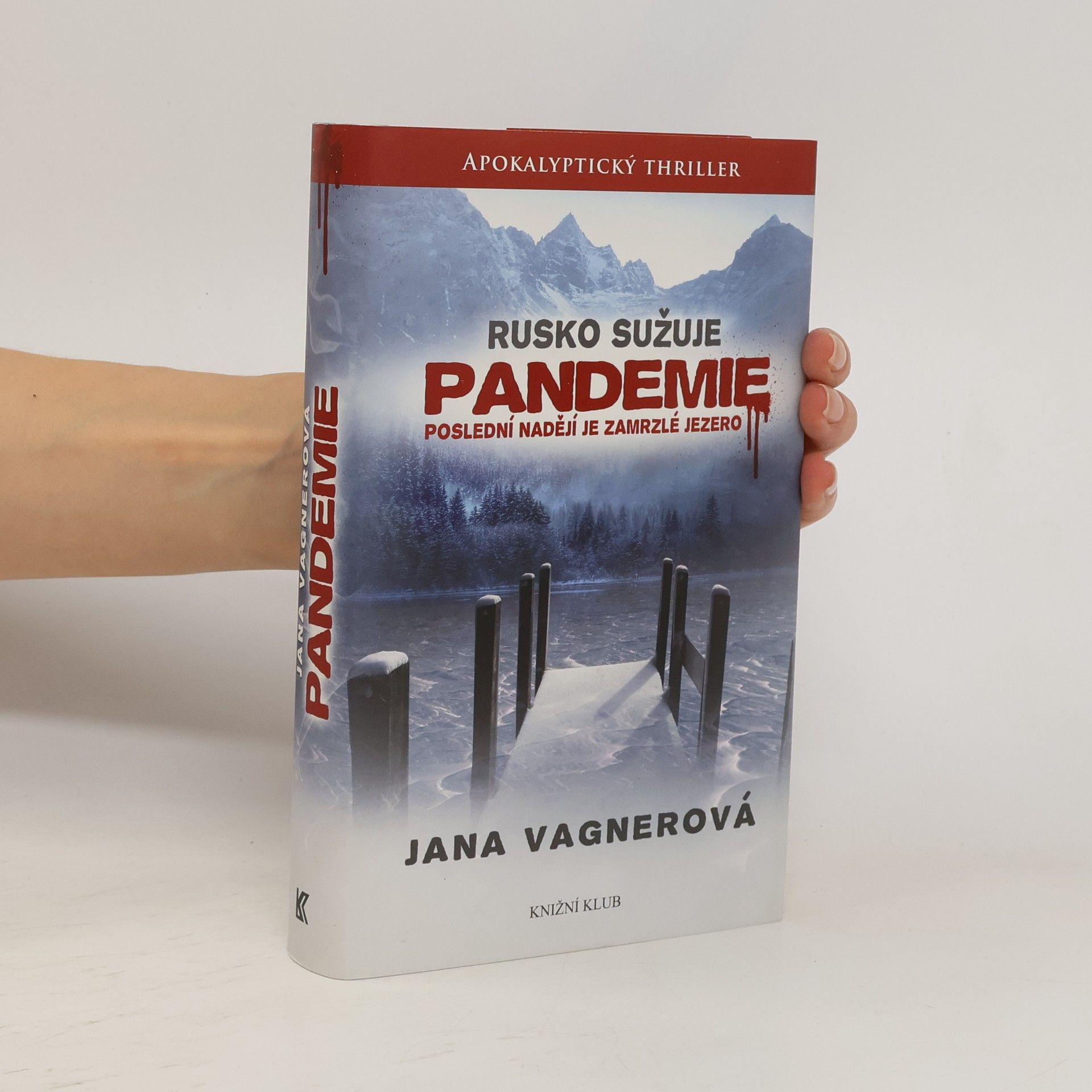 Jana Vagner Rusko sužuje pandemie. Poslední nadějí je zamrzlé jezero