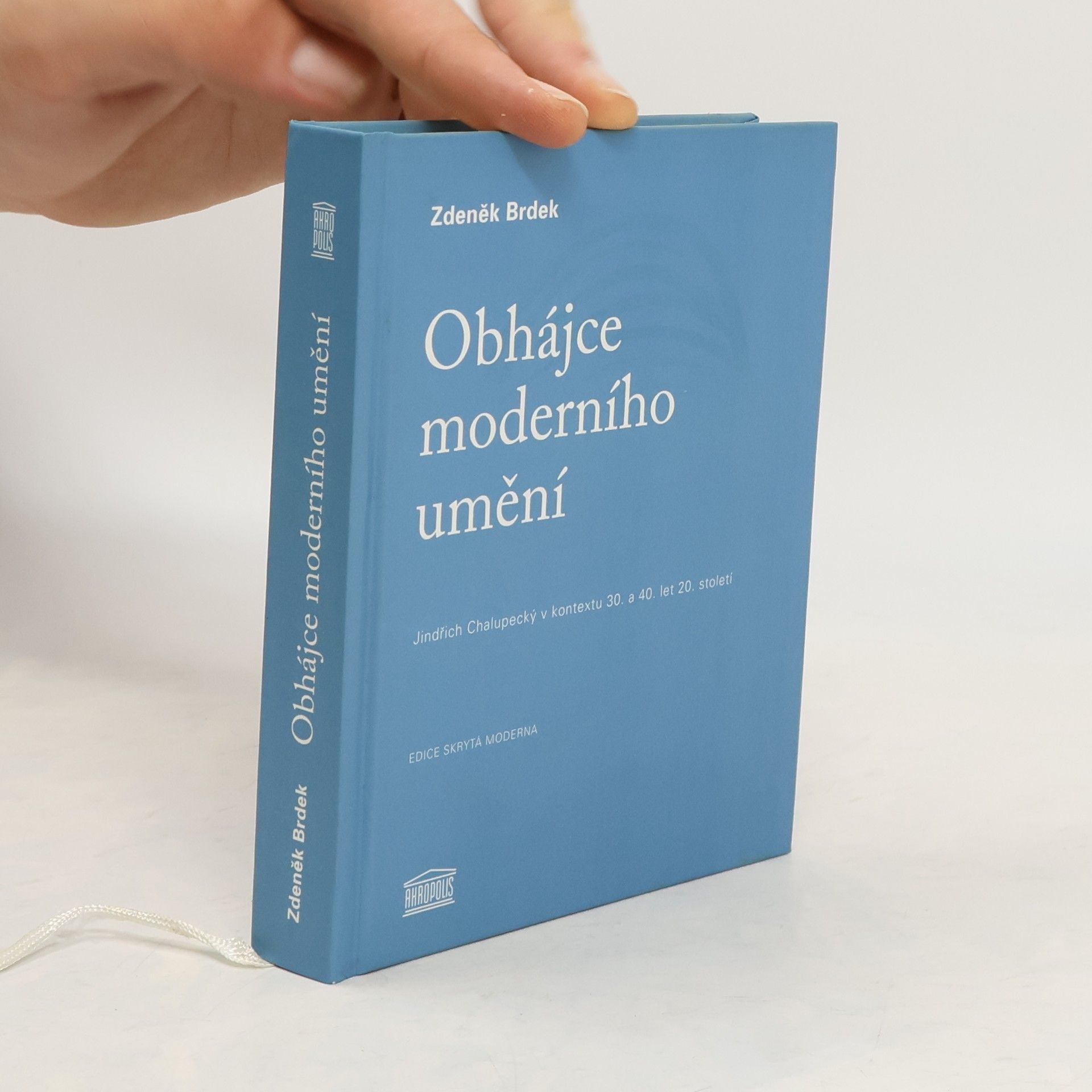 Zdeněk Brdek Obhájce moderního umění - Jindřich Chalupecký v kontextu 30. a 40. let 20. století