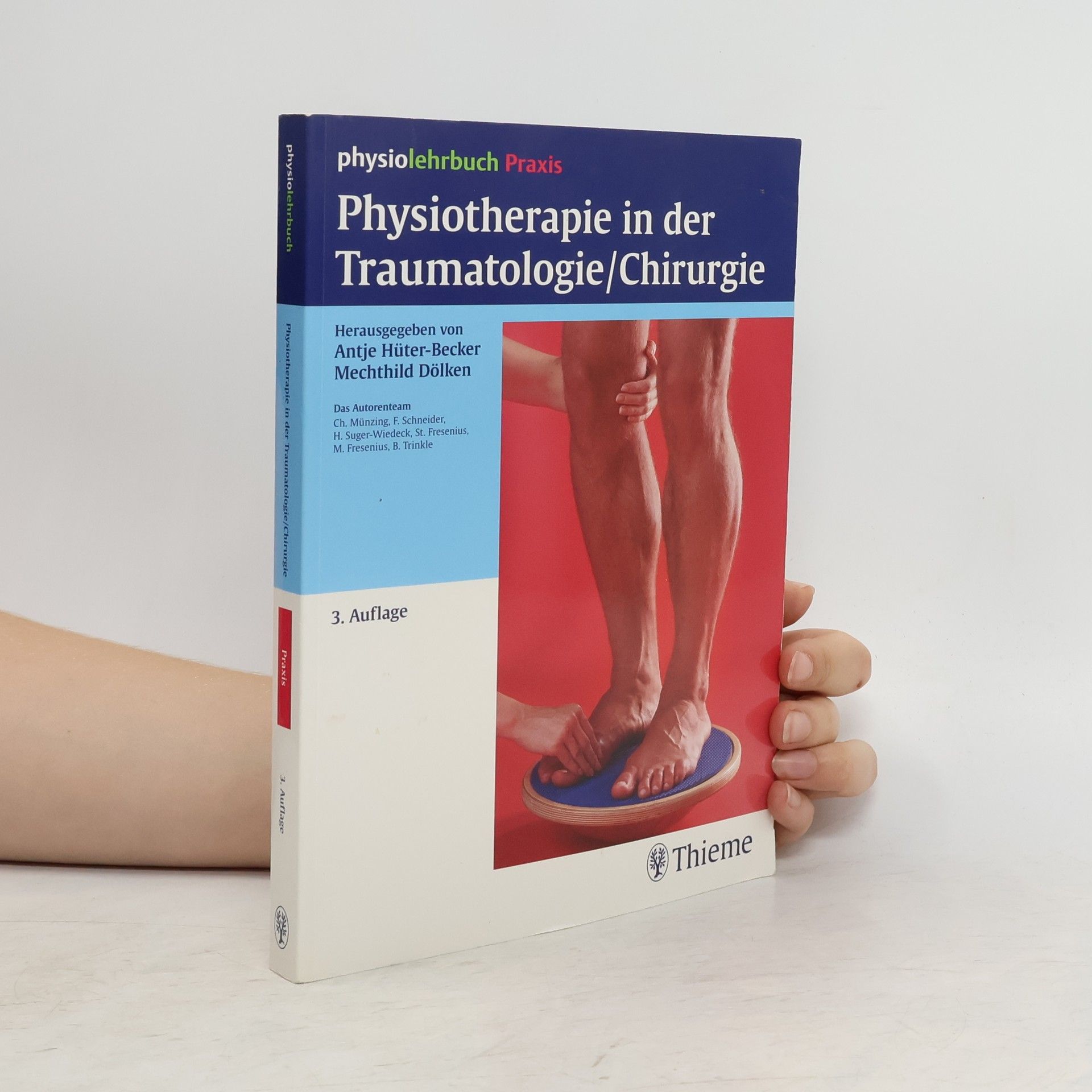 Collectif d'auteurs Physiotherapie in der Traumatologie/Chirurgie