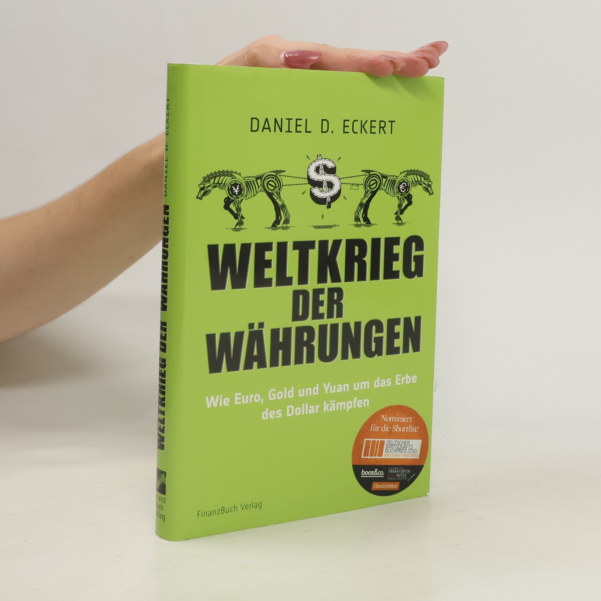 Daniel D. Eckert Weltkrieg der Währungen