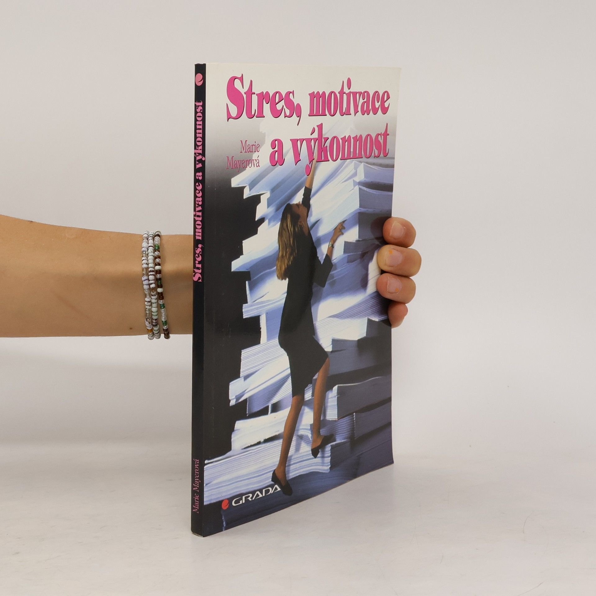 Marie Mayerová Stres, motivace a výkonnost