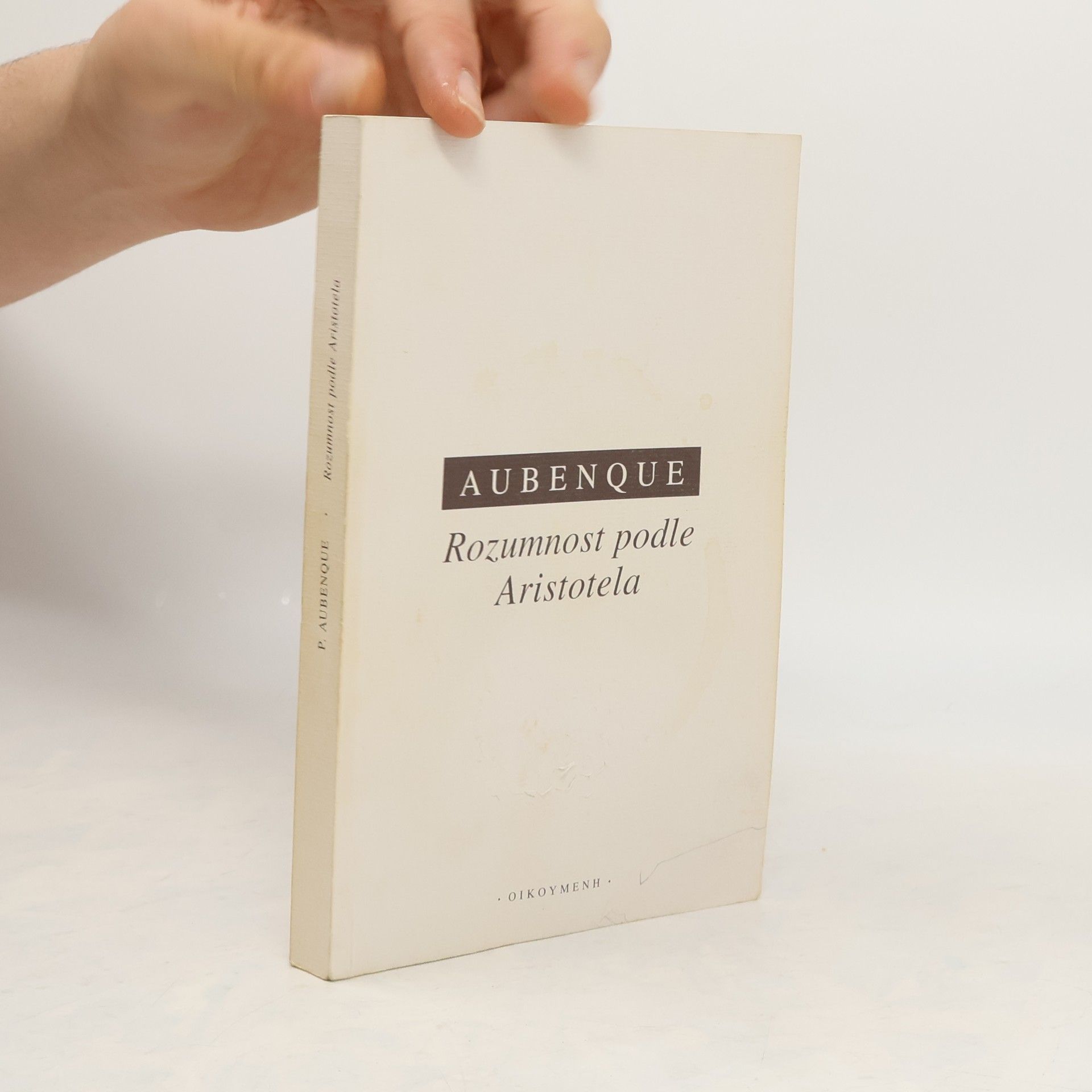 Pierre Aubenque Rozumnost podle Aristotela
