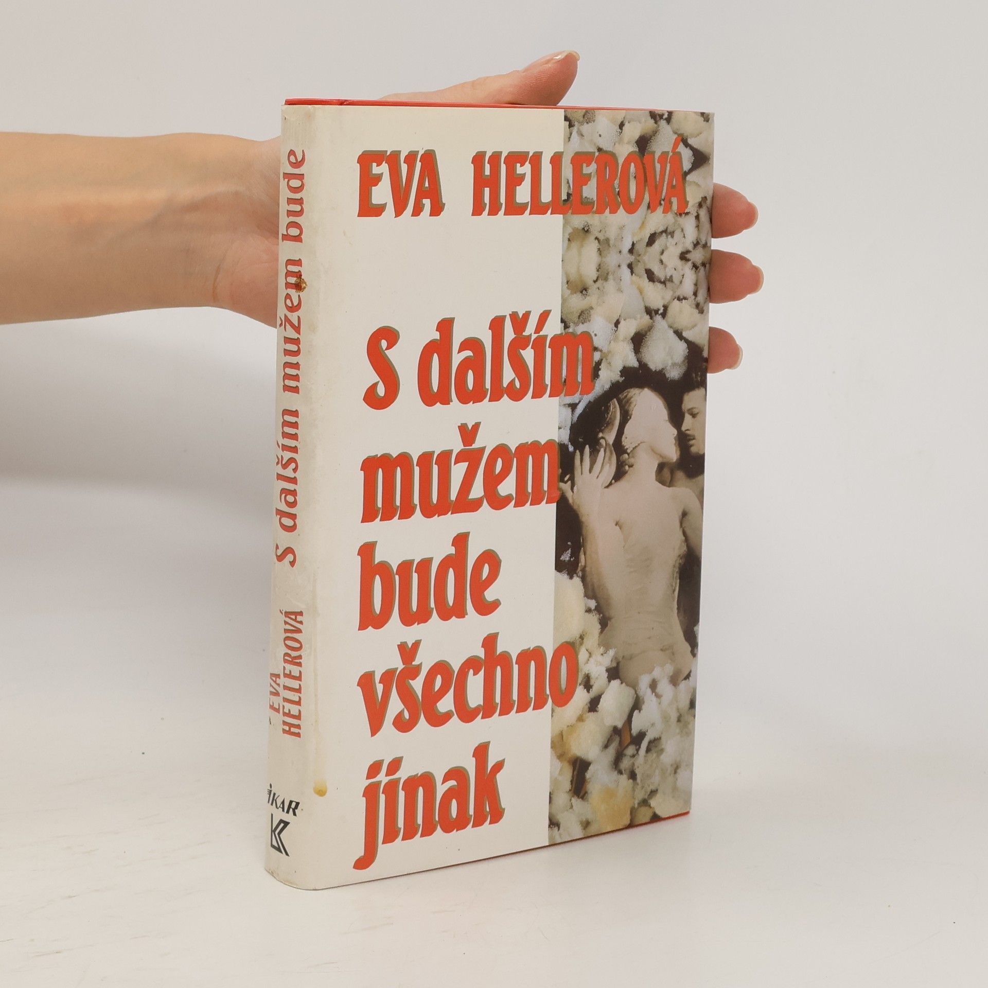 Eva Heller-Karneth S dalším mužem bude všechno jinak