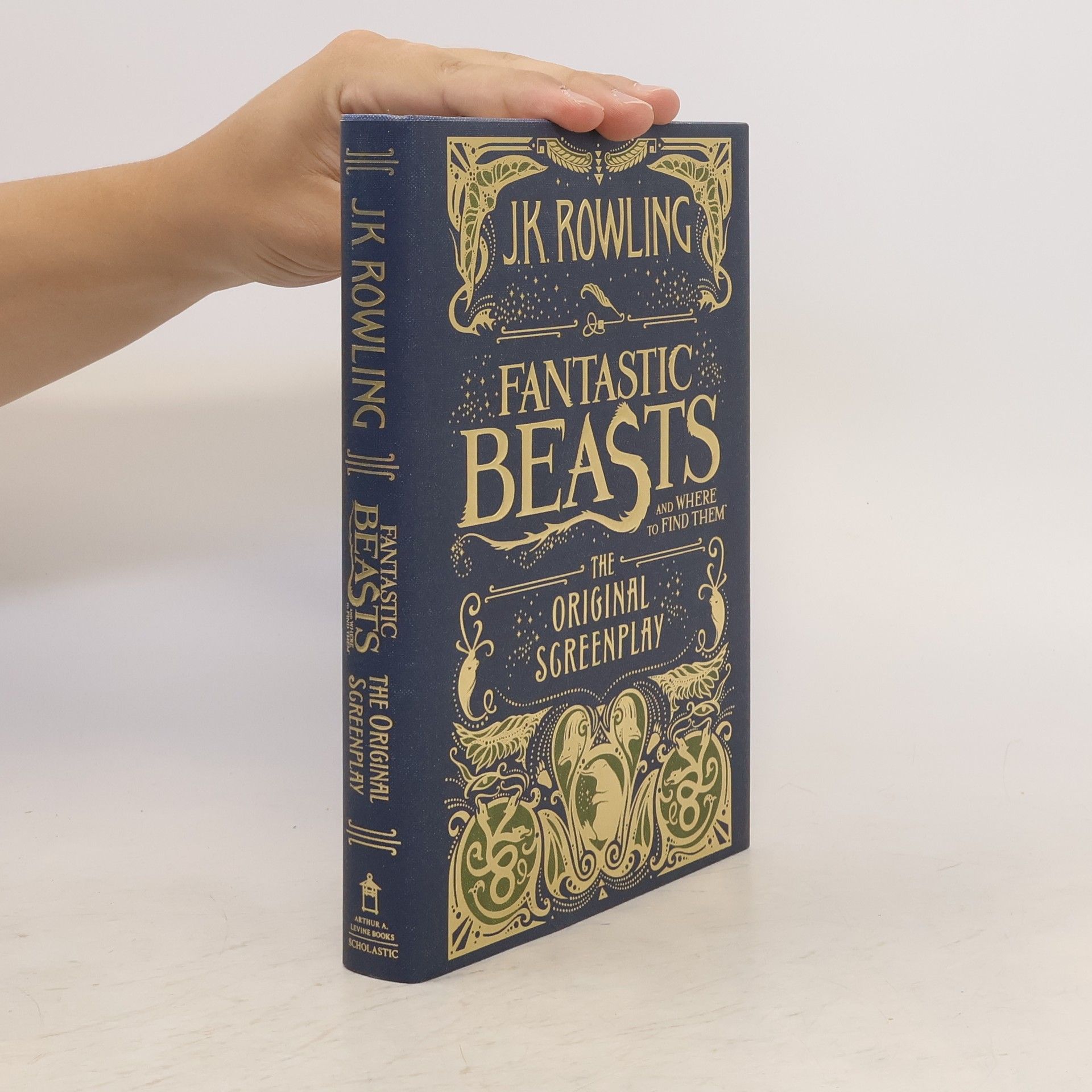 J. K. Rowling Fantastic beasts and where to find them. The original screenplay