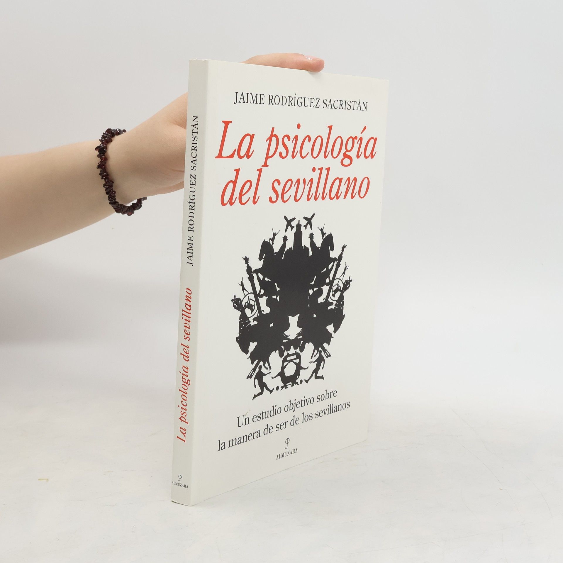 Jaime Rodríguez Sacristán Psicología del sevillano