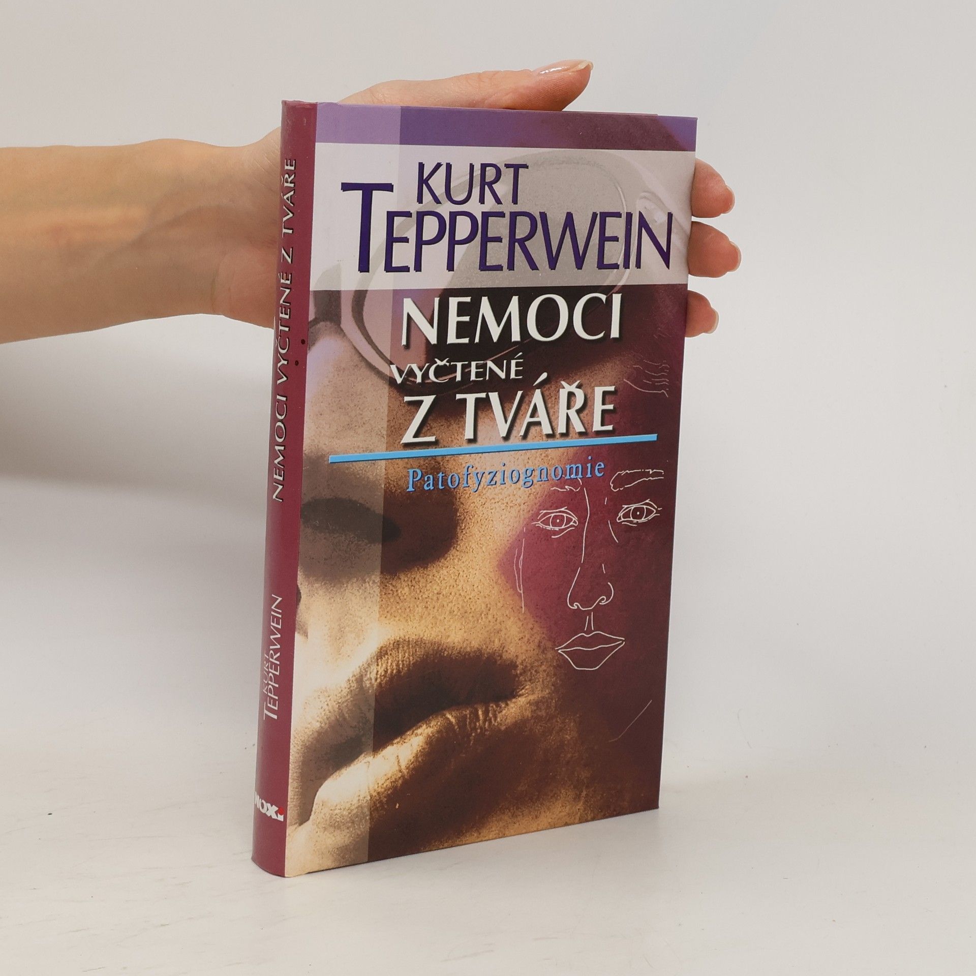 Kurt Tepperwein Nemoci vyčtené z tváře. Patofyziognomie