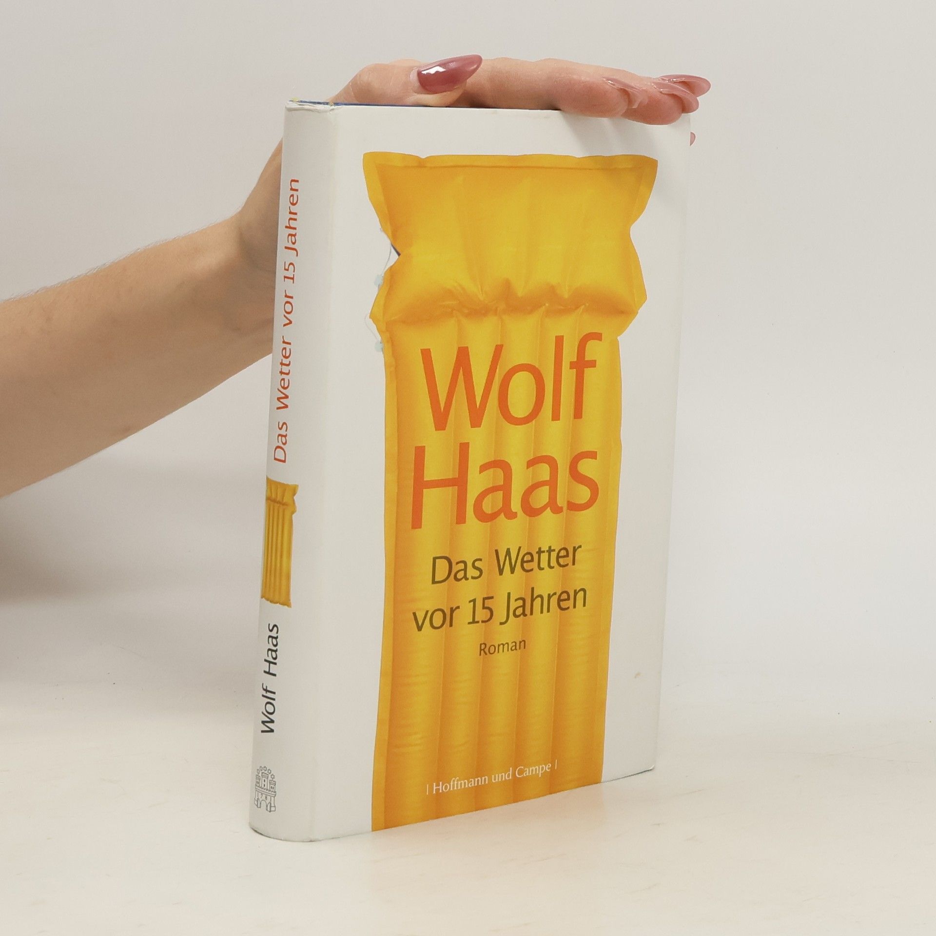 Wolf Haas Das Wetter vor 15 Jahren